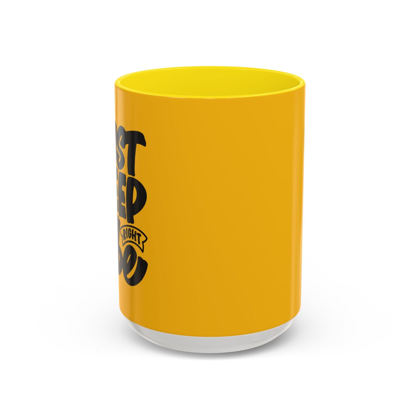 Just Keep The Right Vibe Accent Coffee Mug (11, 15oz)