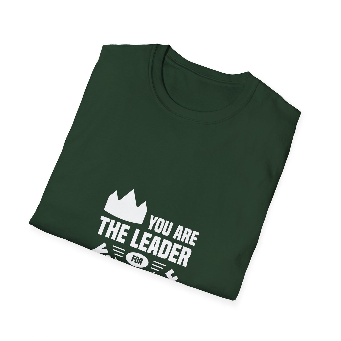 You Are The Leader For Yourself Unisex Softstyle T-Shirt