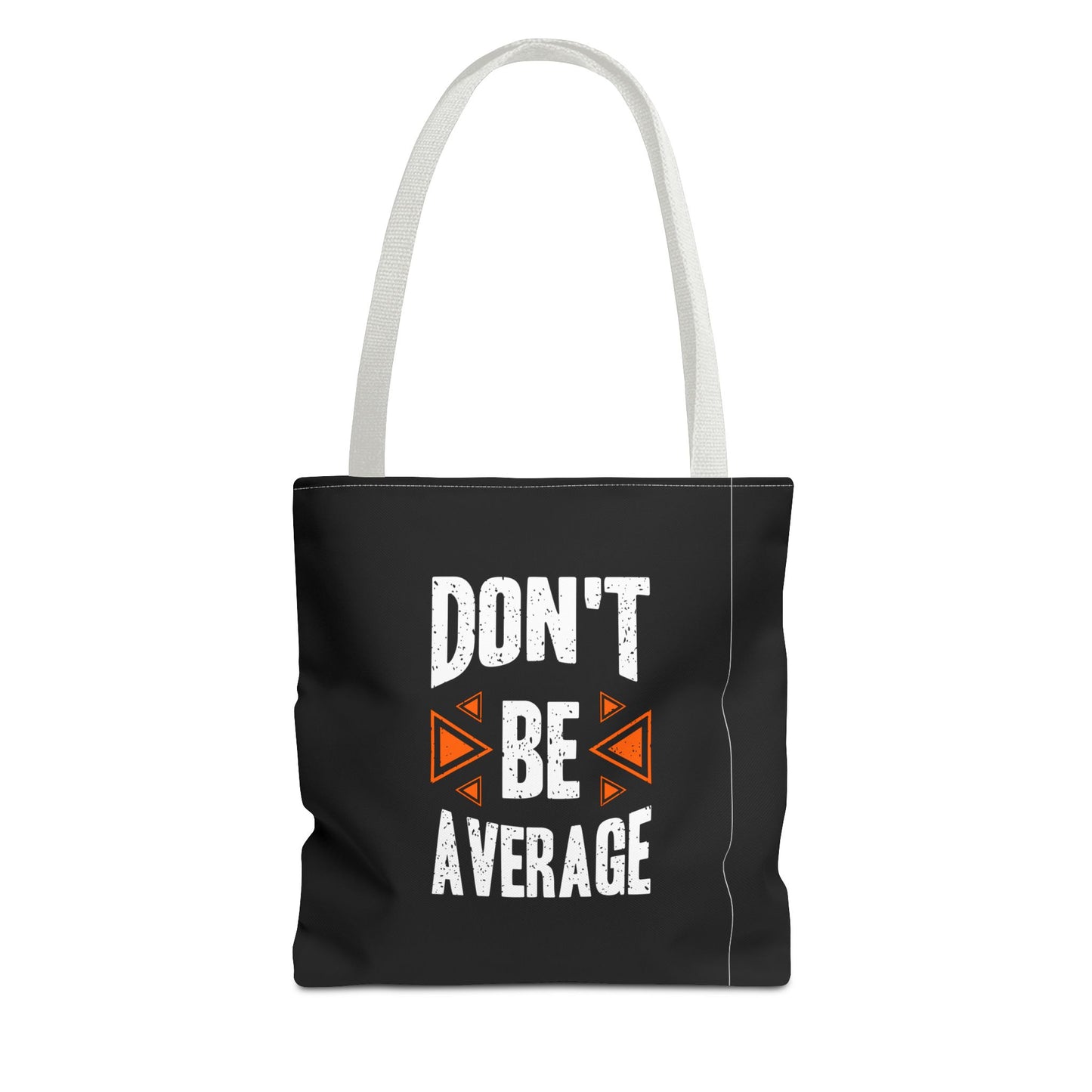 Don't Be Average Tote Bag (AOP)