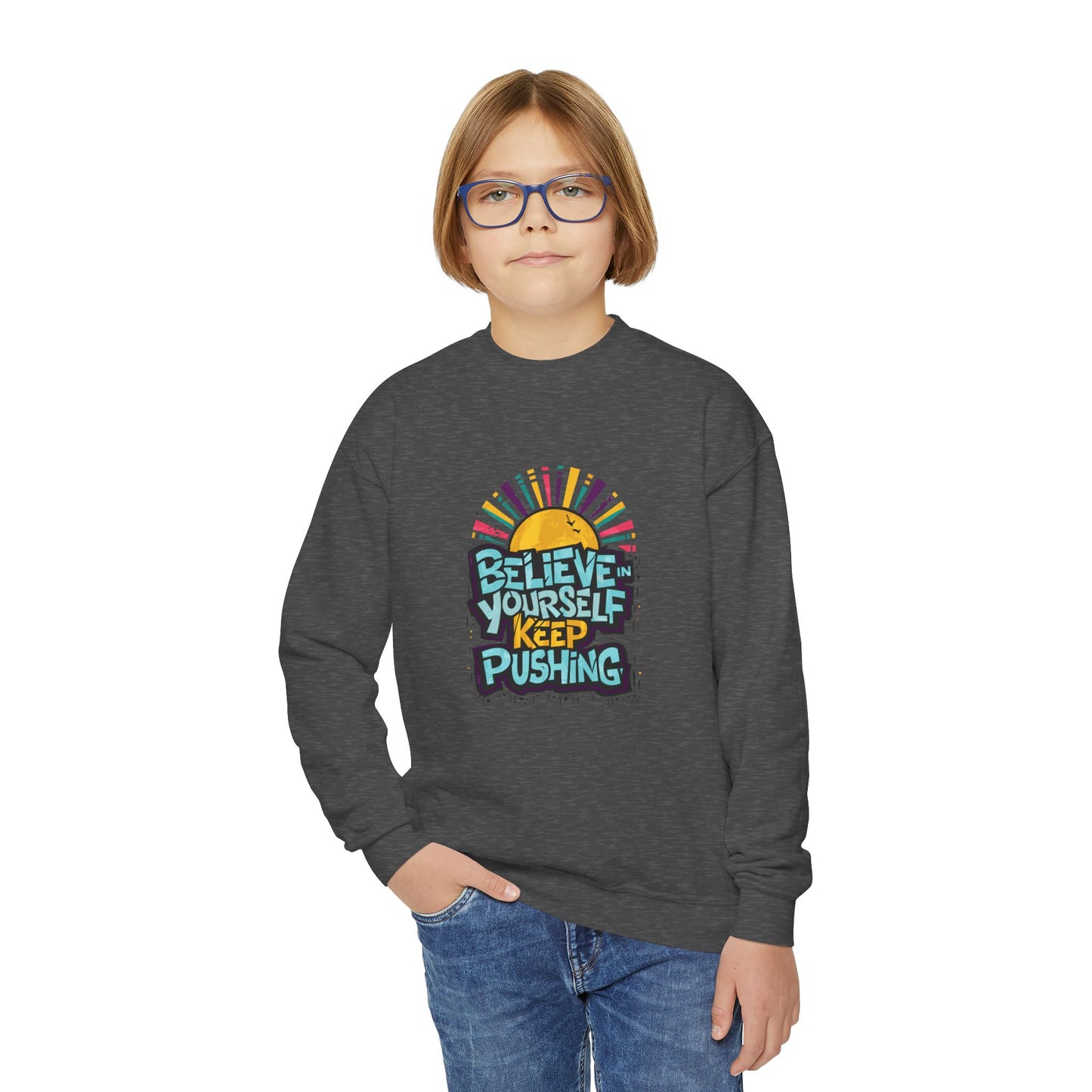 Believe In Yourself Keep Pushing Youth Crewneck Sweatshirt