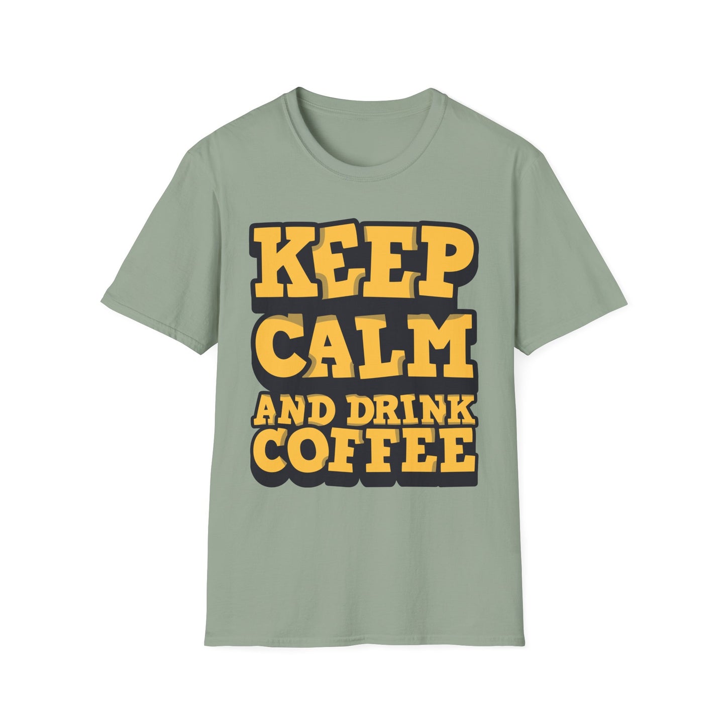 Keep Calm And Drink Coffee Unisex Softstyle T-Shirt