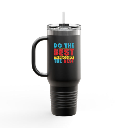 Do The Best To Produce The Best Insulated Travel Mug, 40oz