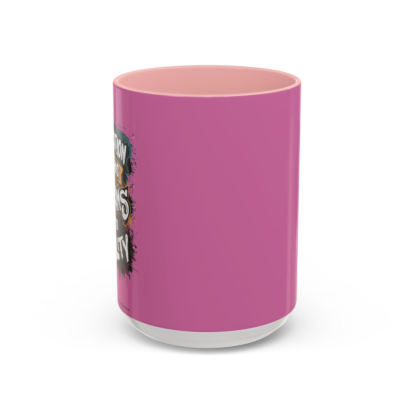 Dedication Turns Dreams Into Reality Accent Coffee Mug (11, 15oz)