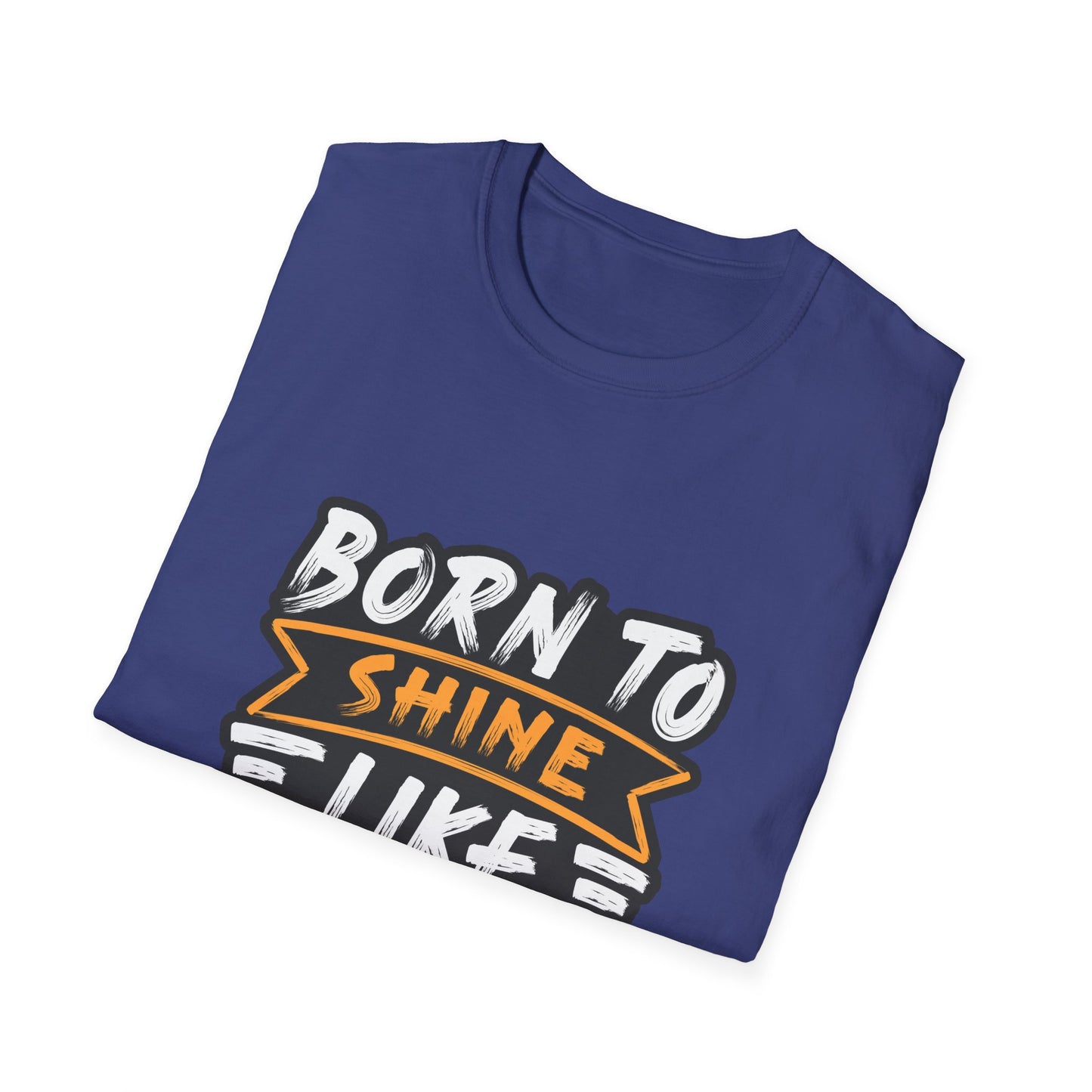 Born To Shine Like The Stars Unisex Softstyle T-Shirt
