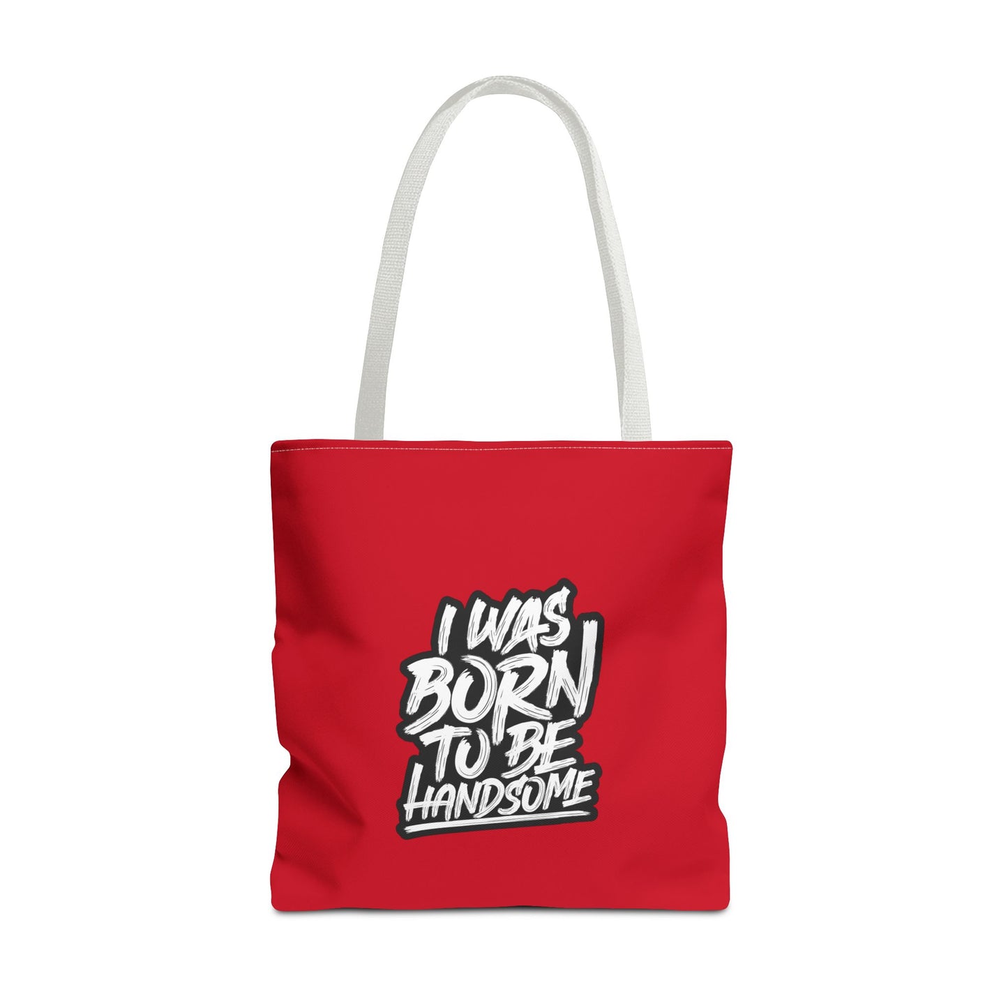 I Was Born To Be Handsome Tote Bag (AOP)