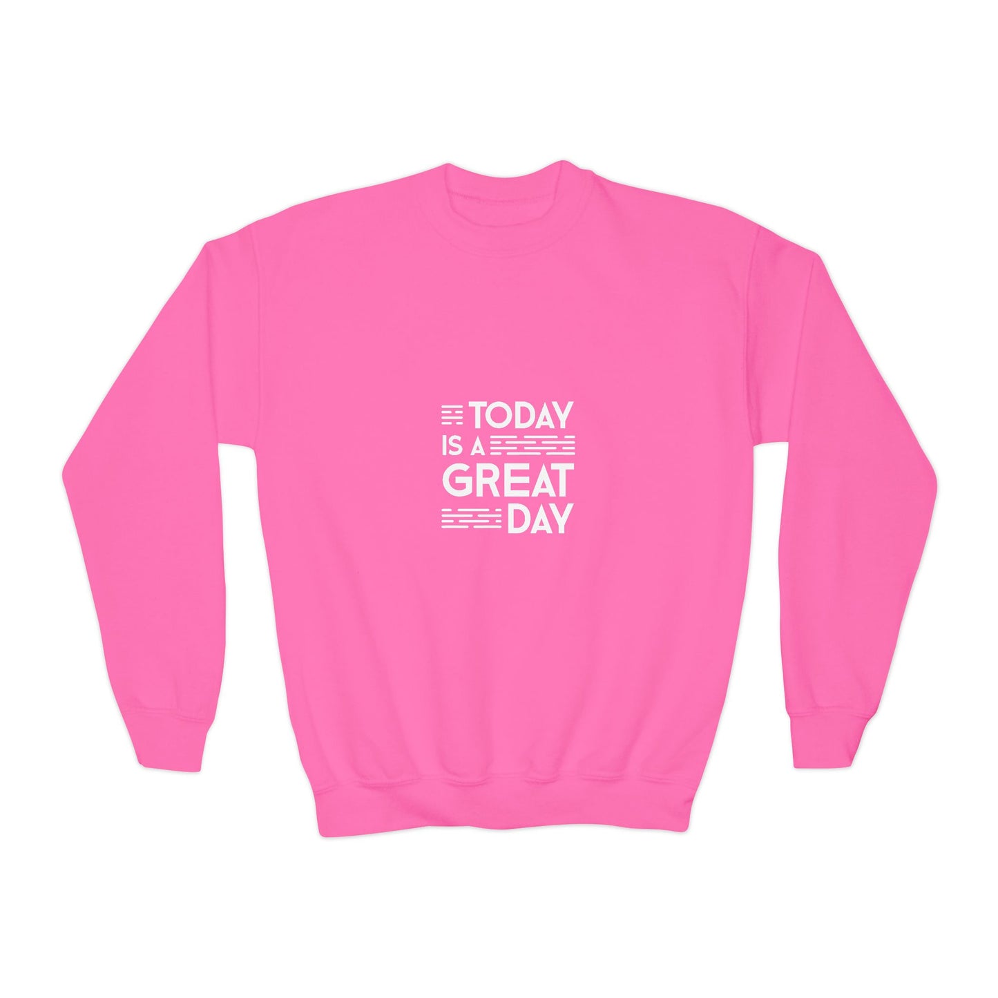 Today Is A Great Day Youth Crewneck Sweatshirt