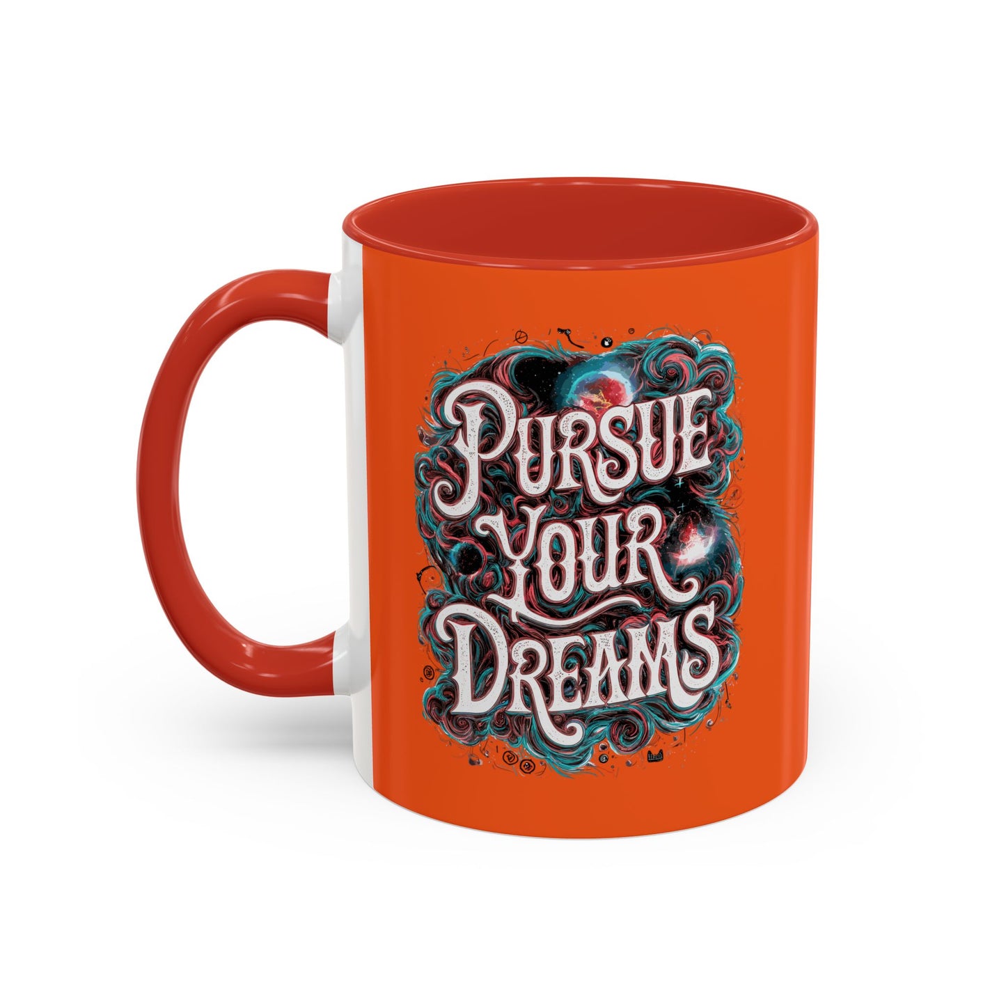 Pursue Your Dreams Accent Coffee Mug (11, 15oz)