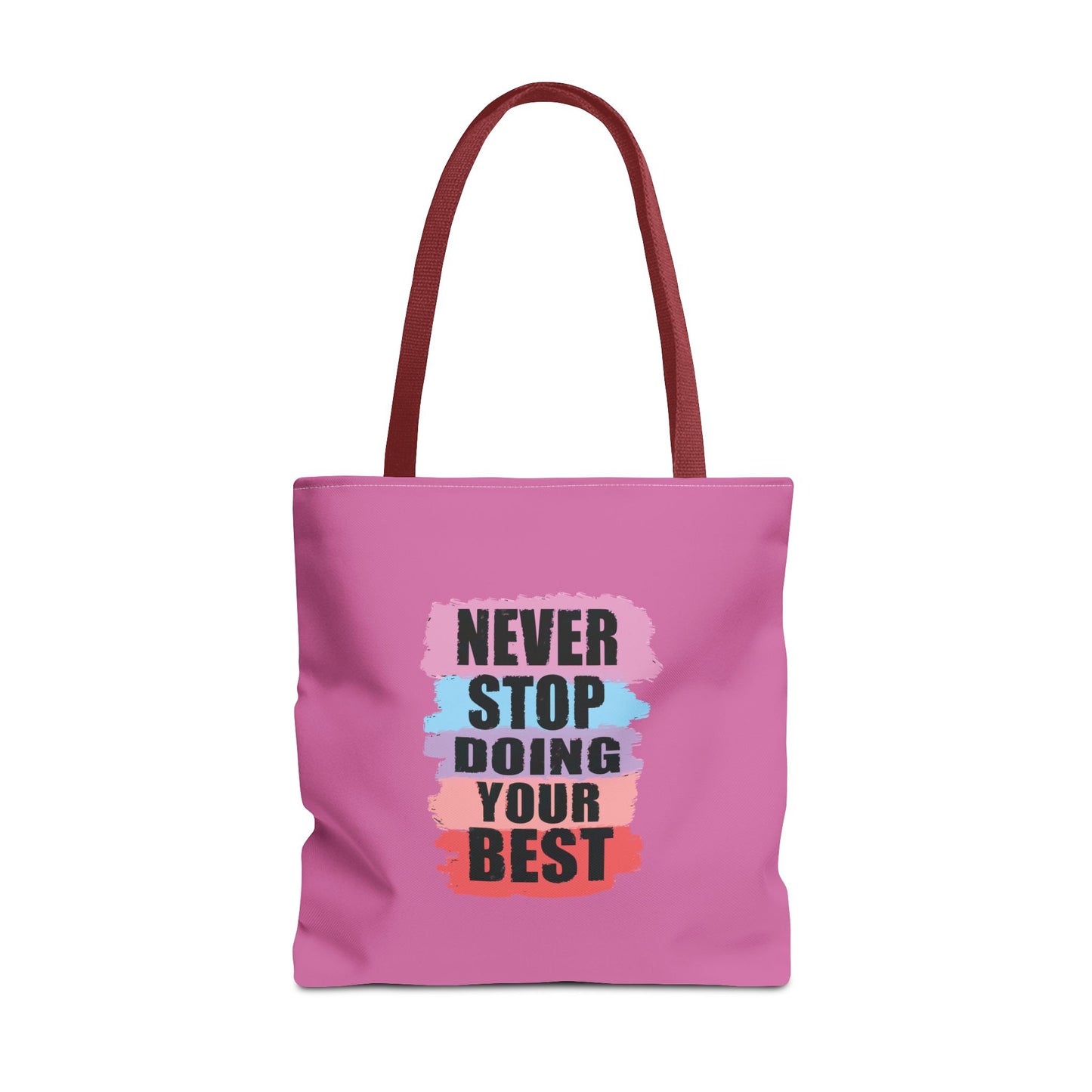 Never Stop Doing Your Best Tote Bag (AOP)