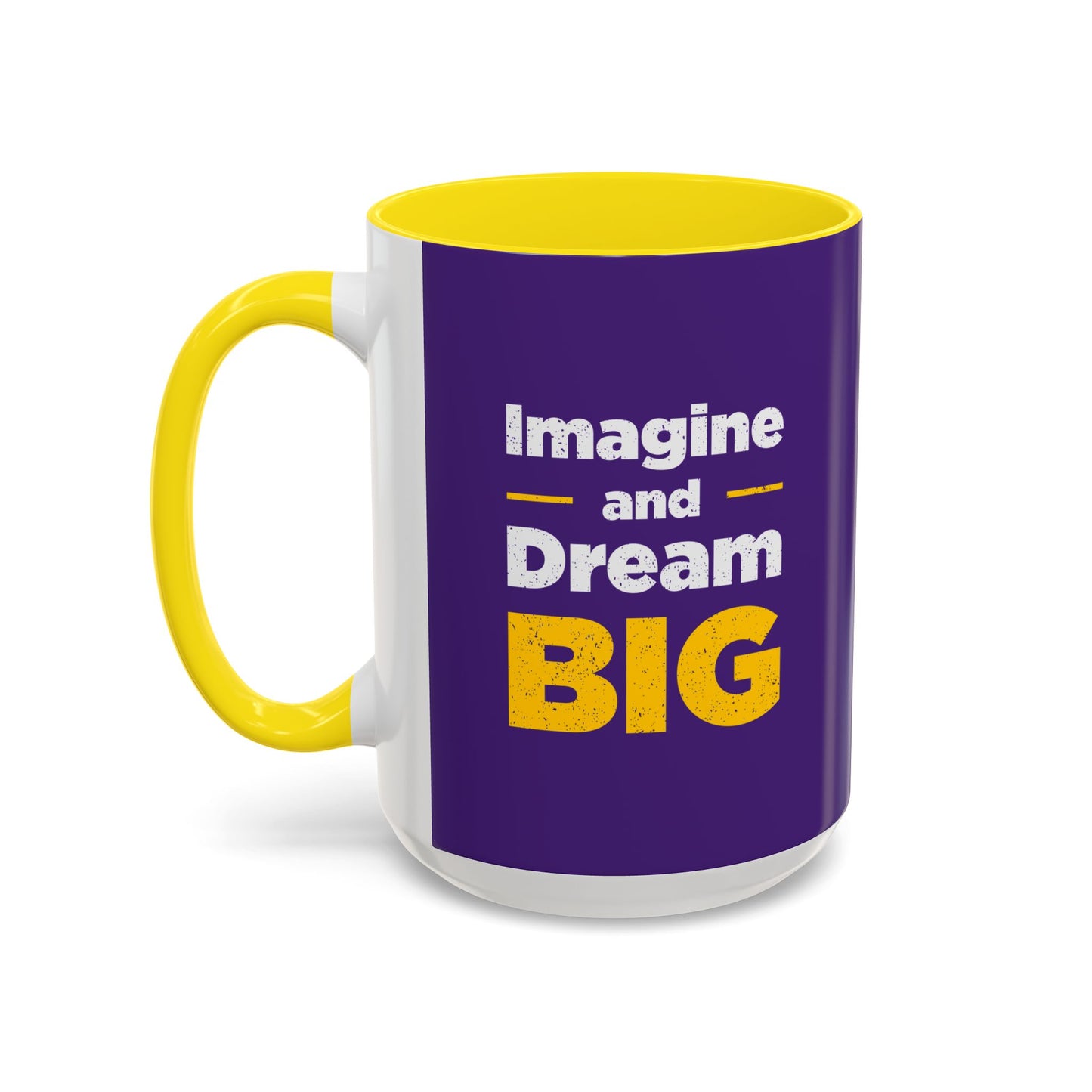 Imagine And Dream Big Accent Coffee Mug (11, 15oz)