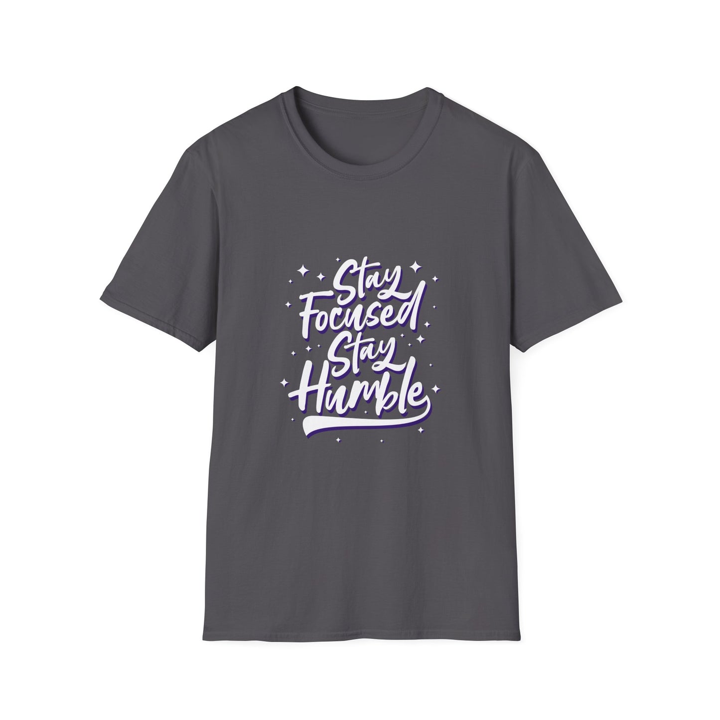 Stay Focused Stay Humble Unisex Softstyle T-Shirt