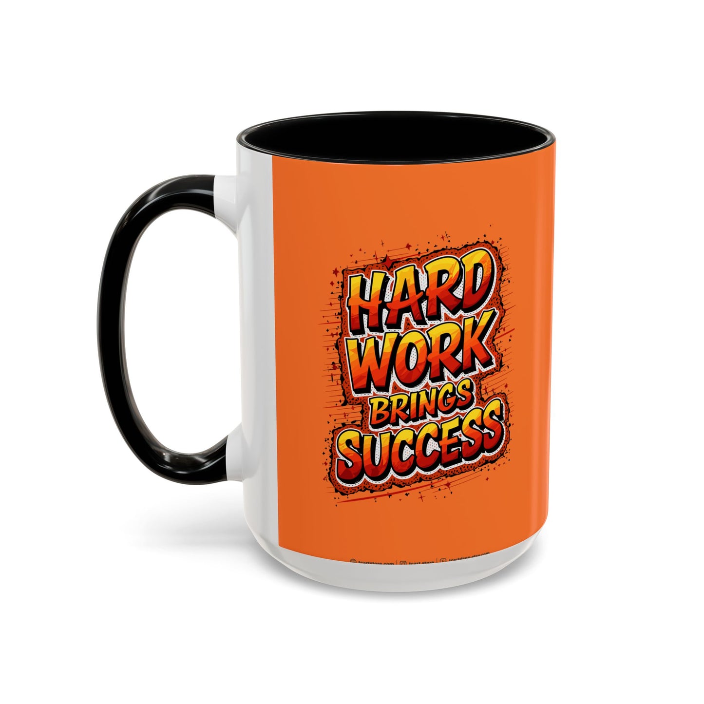 Hard Work Brings Success Accent Coffee Mug (11, 15oz)