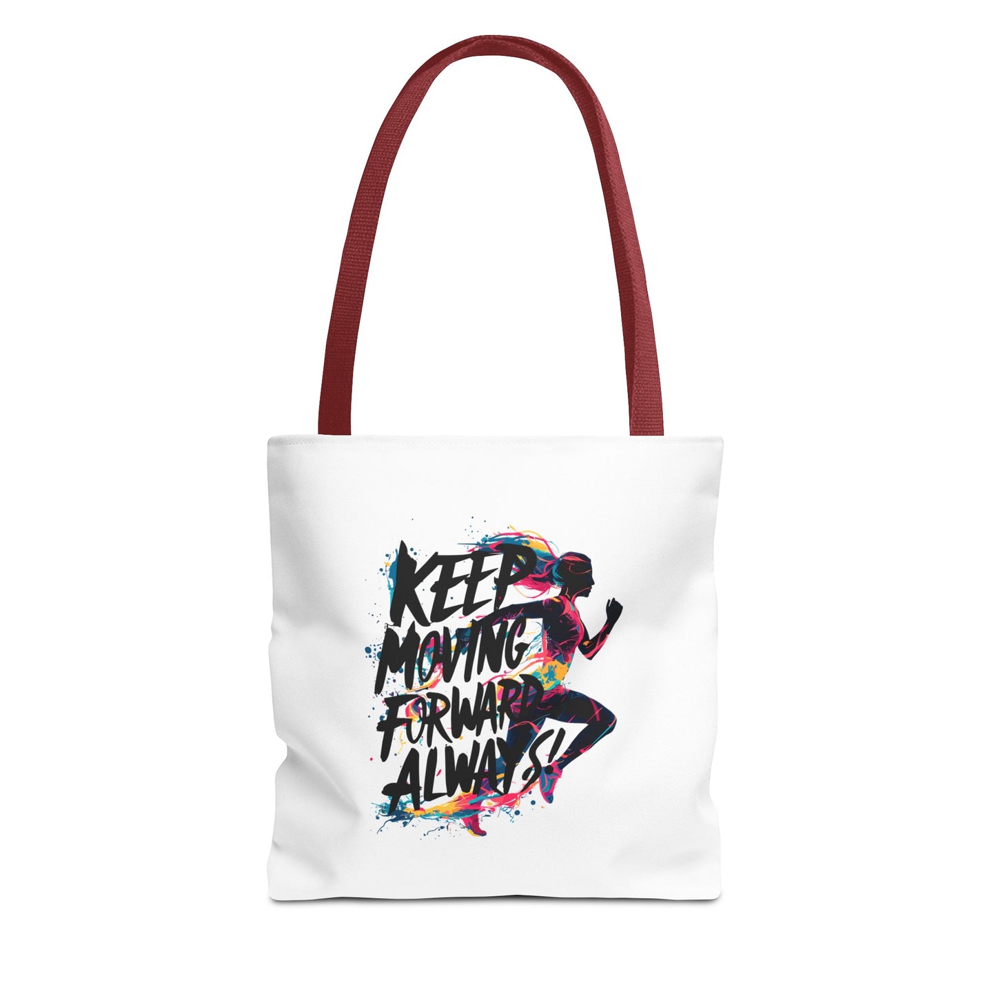 Keep Moving Forward Always Tote Bag (AOP)