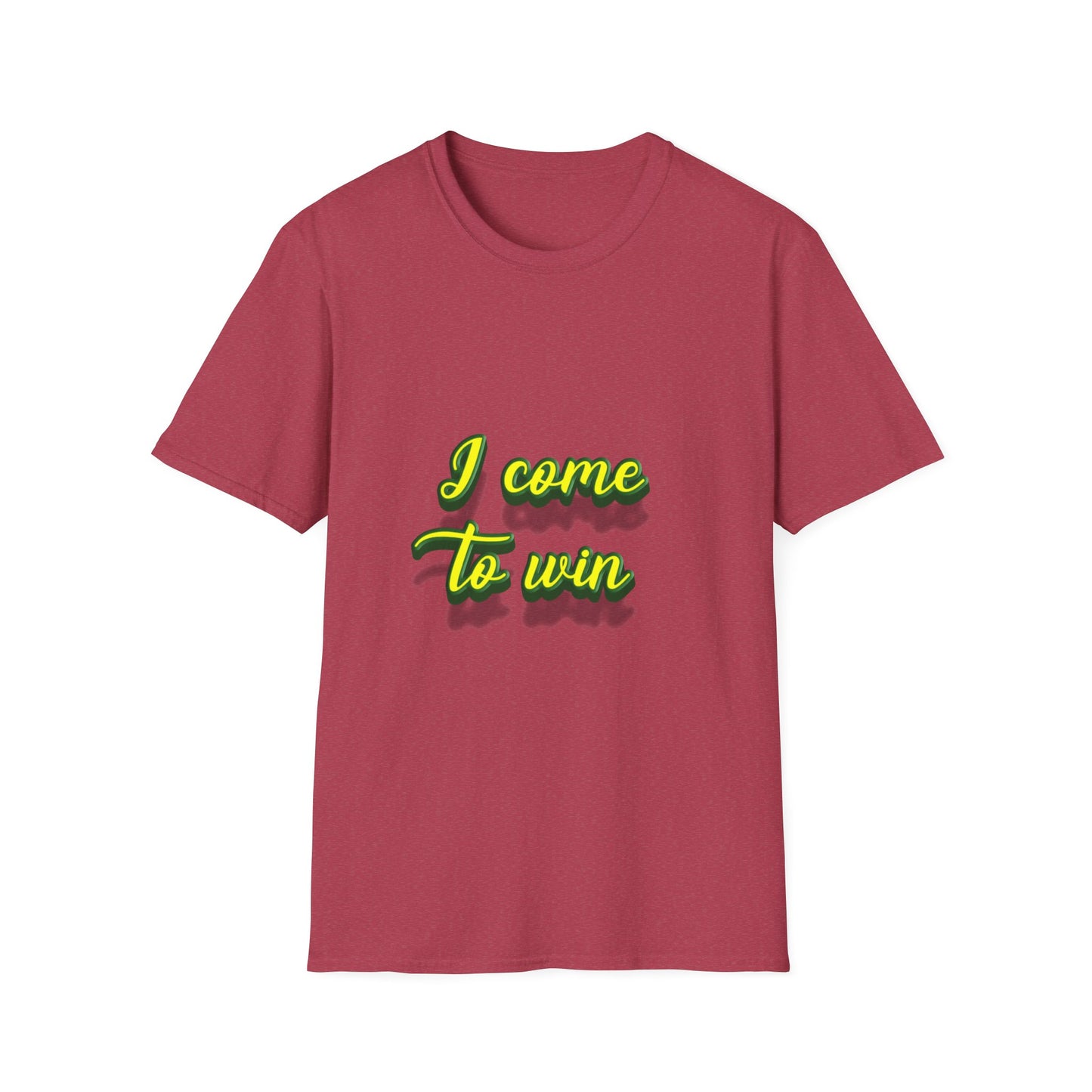 I come to win Unisex Softstyle T-Shirt