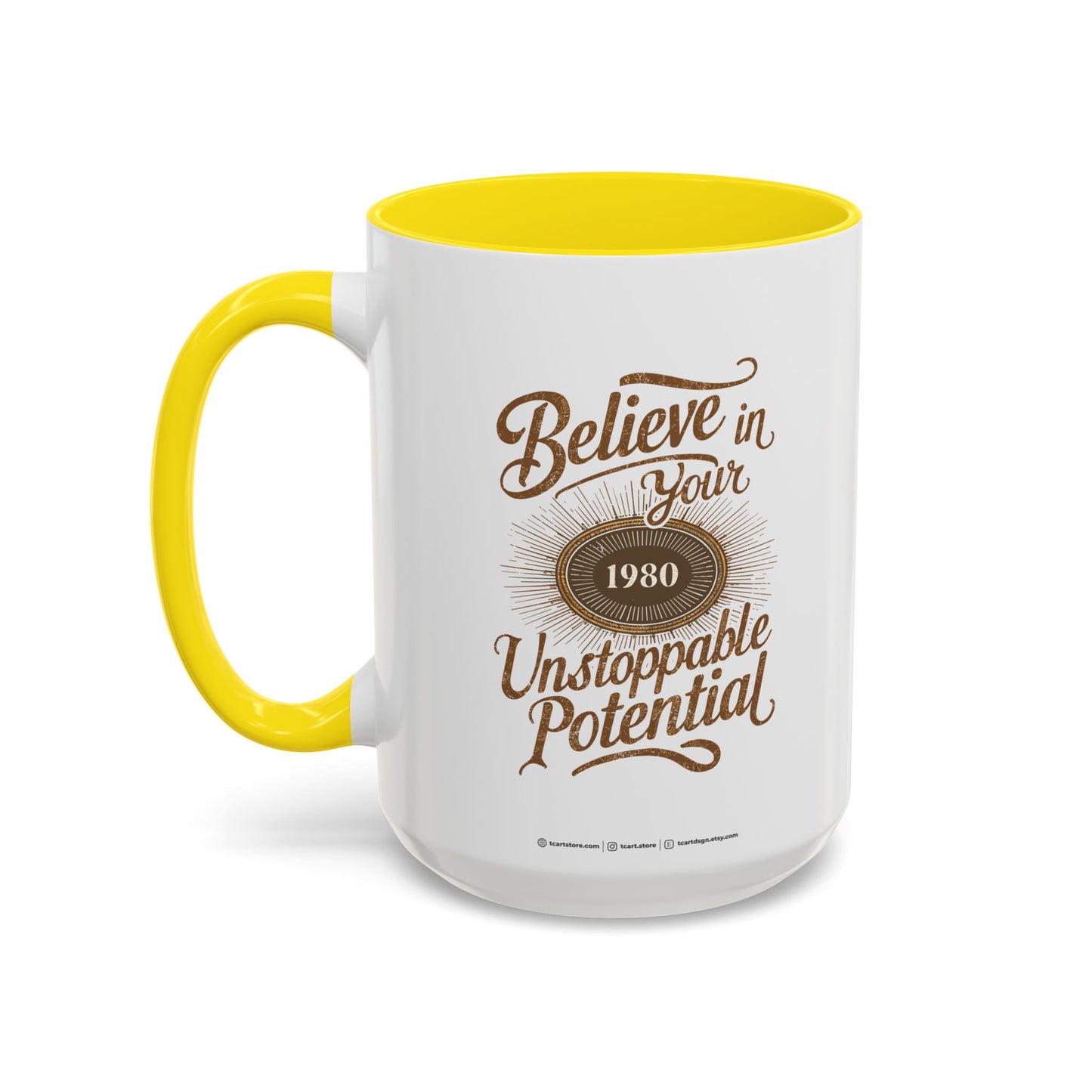 Believe In Your Unstopable Potential Accent Coffee Mug (11, 15oz)