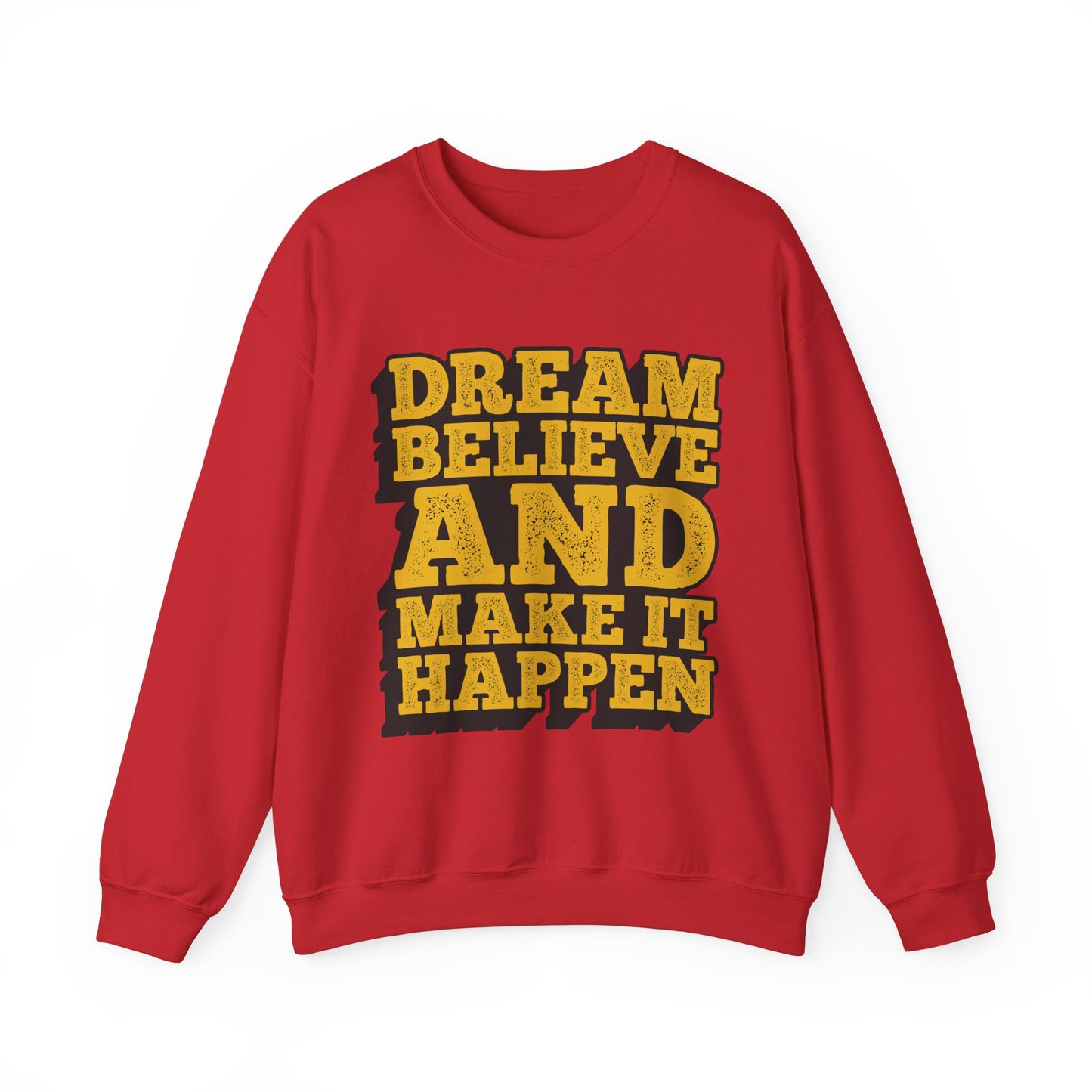 Dream Believe And Make It Happen Unisex Heavy Blend™ Crewneck Sweatshirt