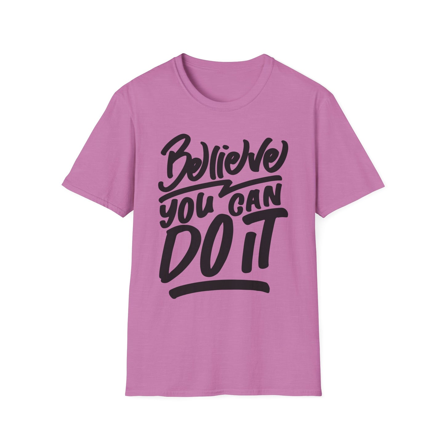 Believe You Can Do It  Unisex Softstyle T-Shirt