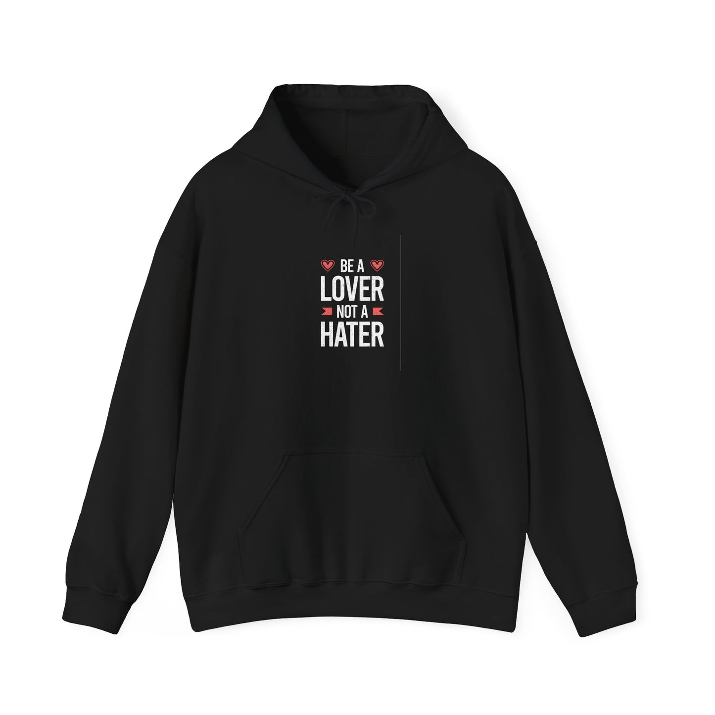 Be A Lover Not A Hater Unisex Heavy Blend™ Hooded Sweatshirt