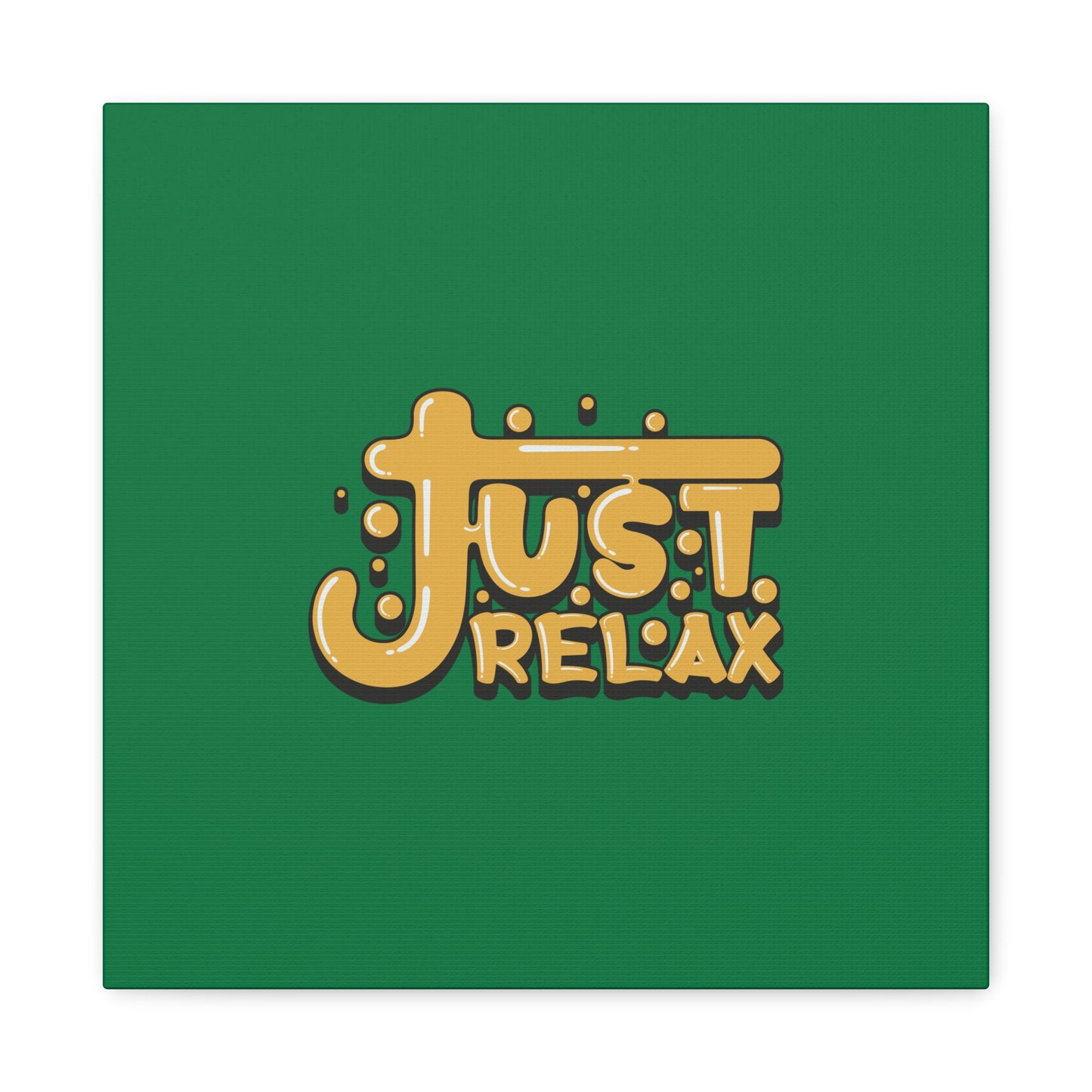 Just Relax Matte Canvas, Stretched, 1.25"