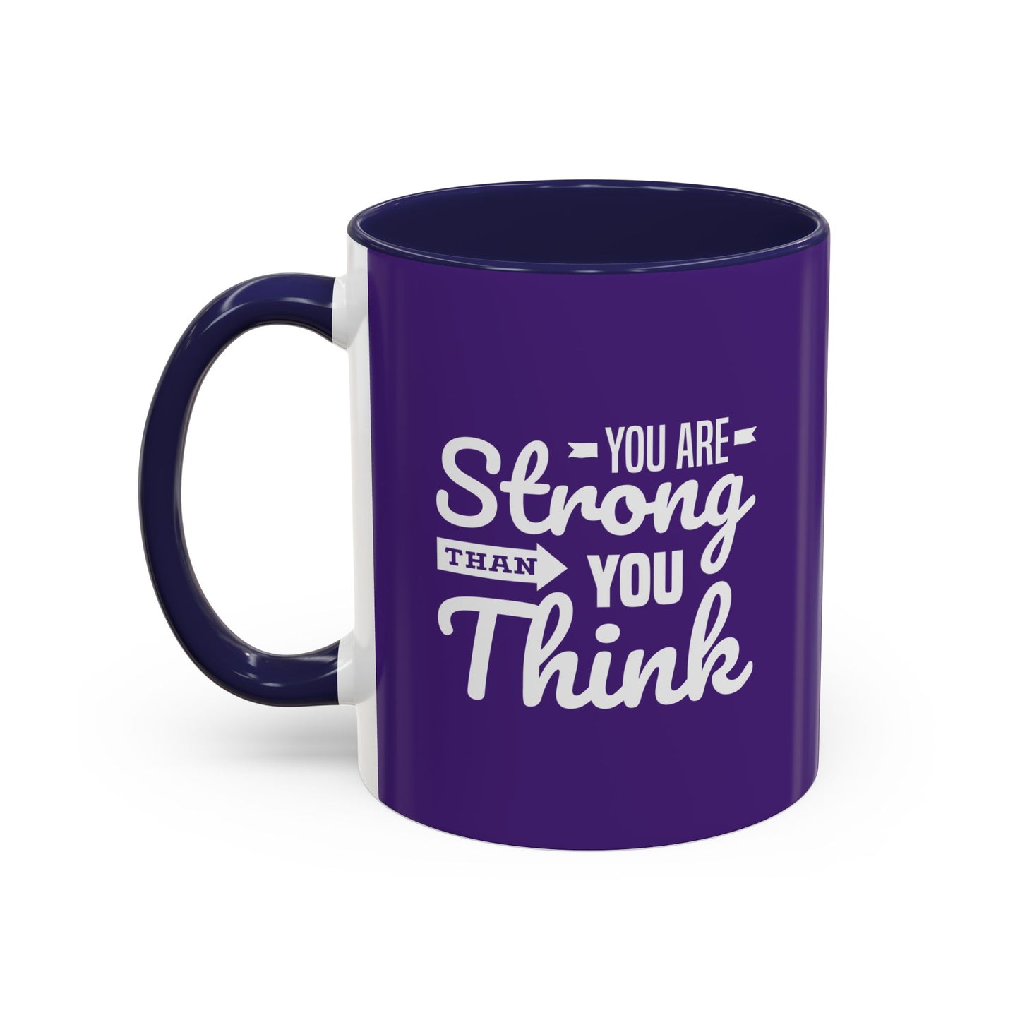 You Are Strong Than You Think Accent Coffee Mug (11, 15oz)
