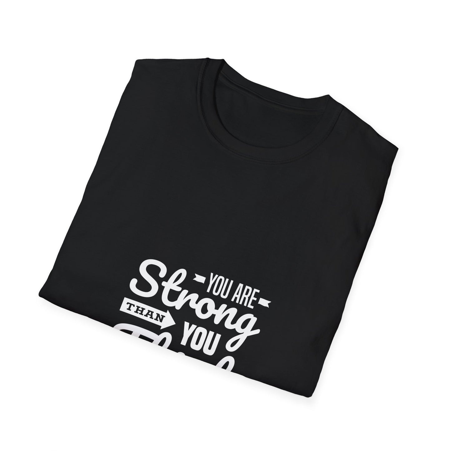 You Are Strong Than You Think Unisex Softstyle T-Shirt
