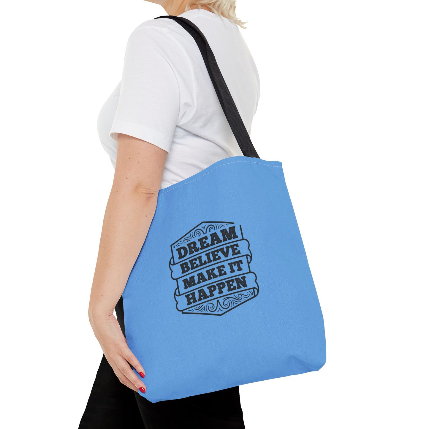 Dream Believe Make It Happen Tote Bag (AOP)
