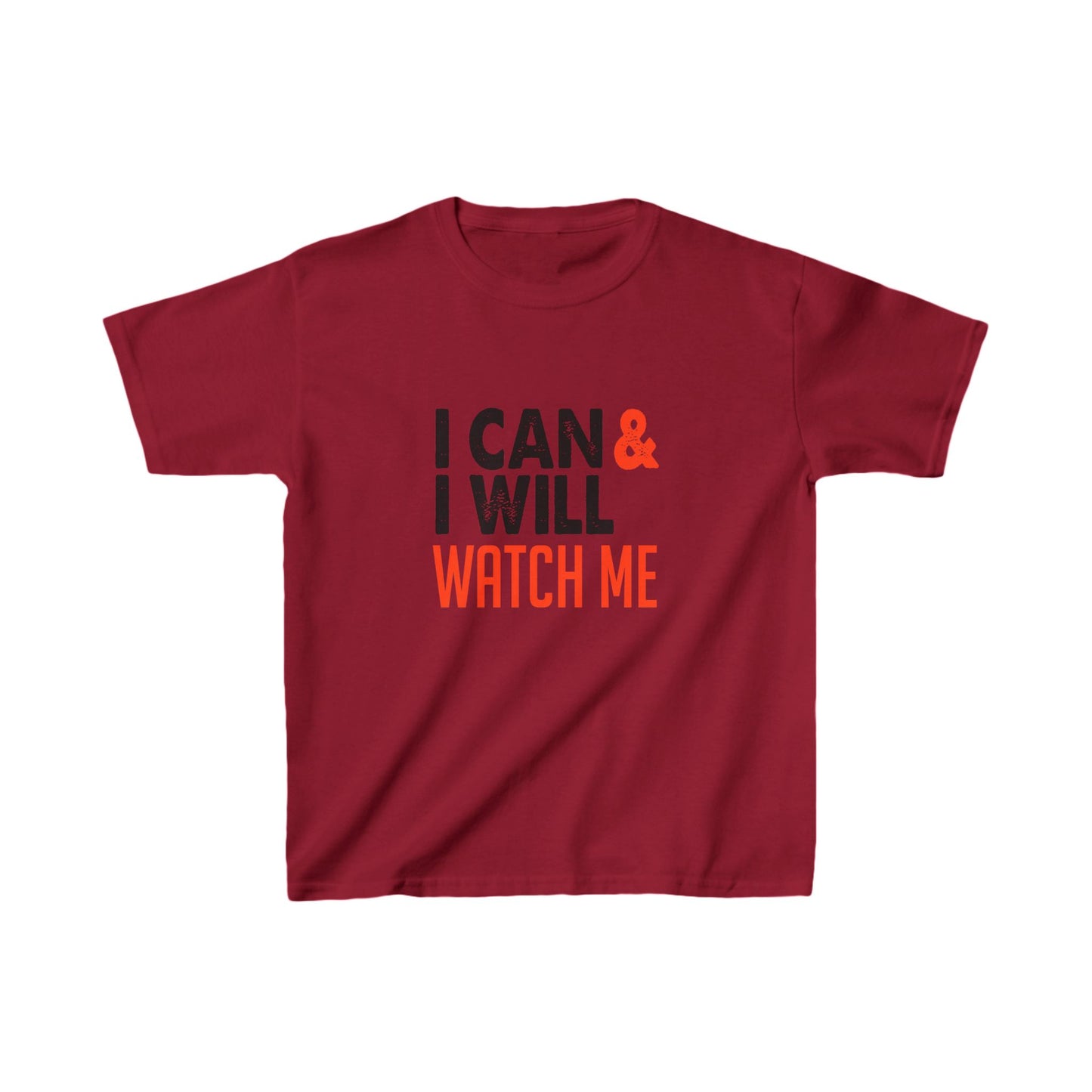 I Can & I Will Watch Me Kids Heavy Cotton™ Tee
