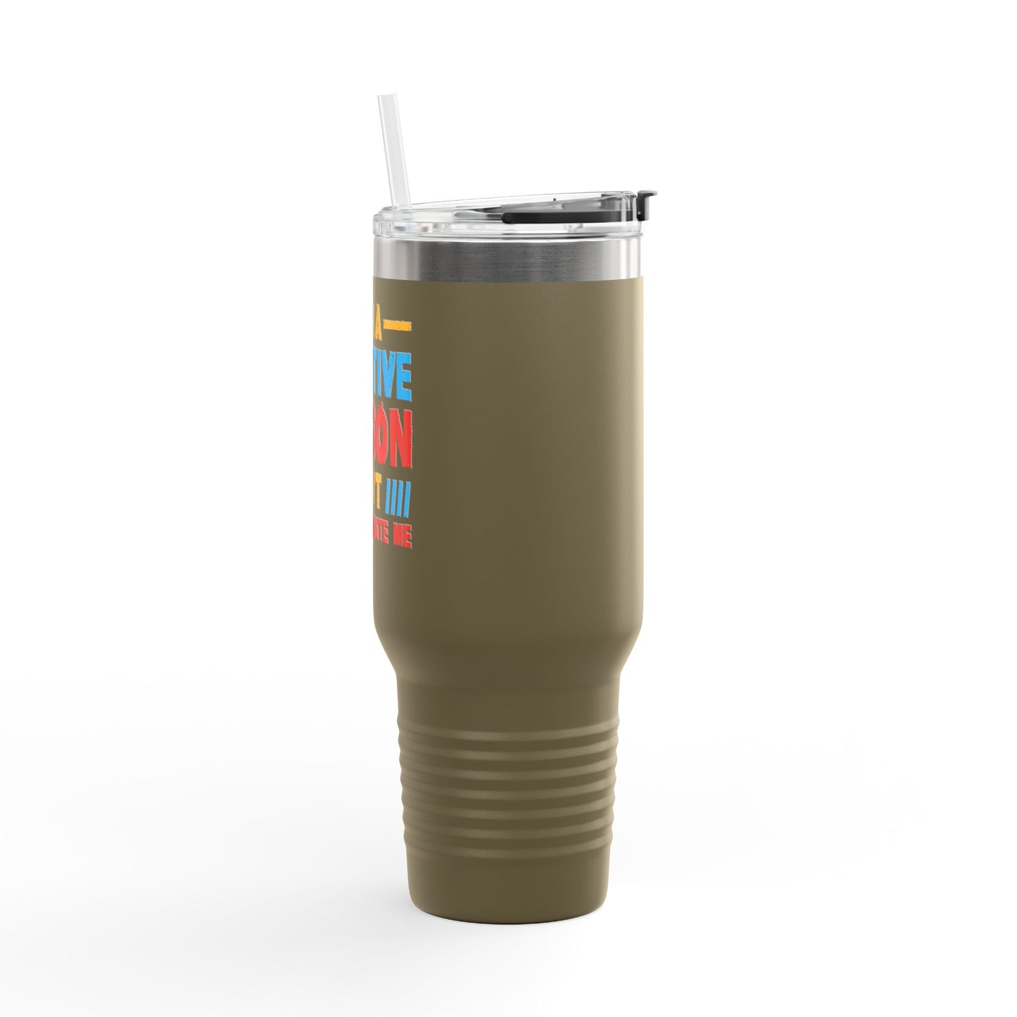 I Am A Creative Person Don't Understimate Me Insulated Travel Mug, 40oz
