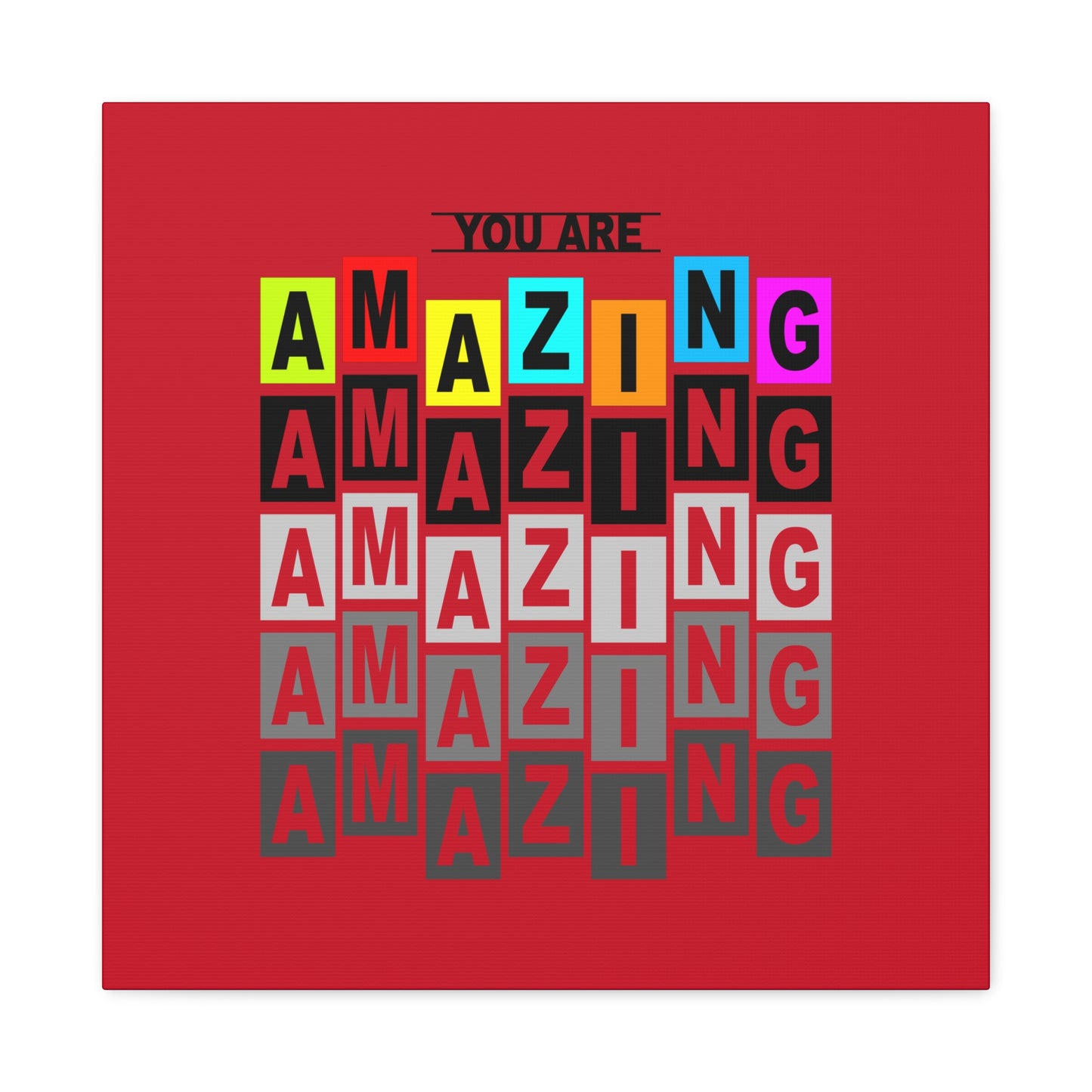 You Are Amazing Matte Canvas, Stretched, 1.25"