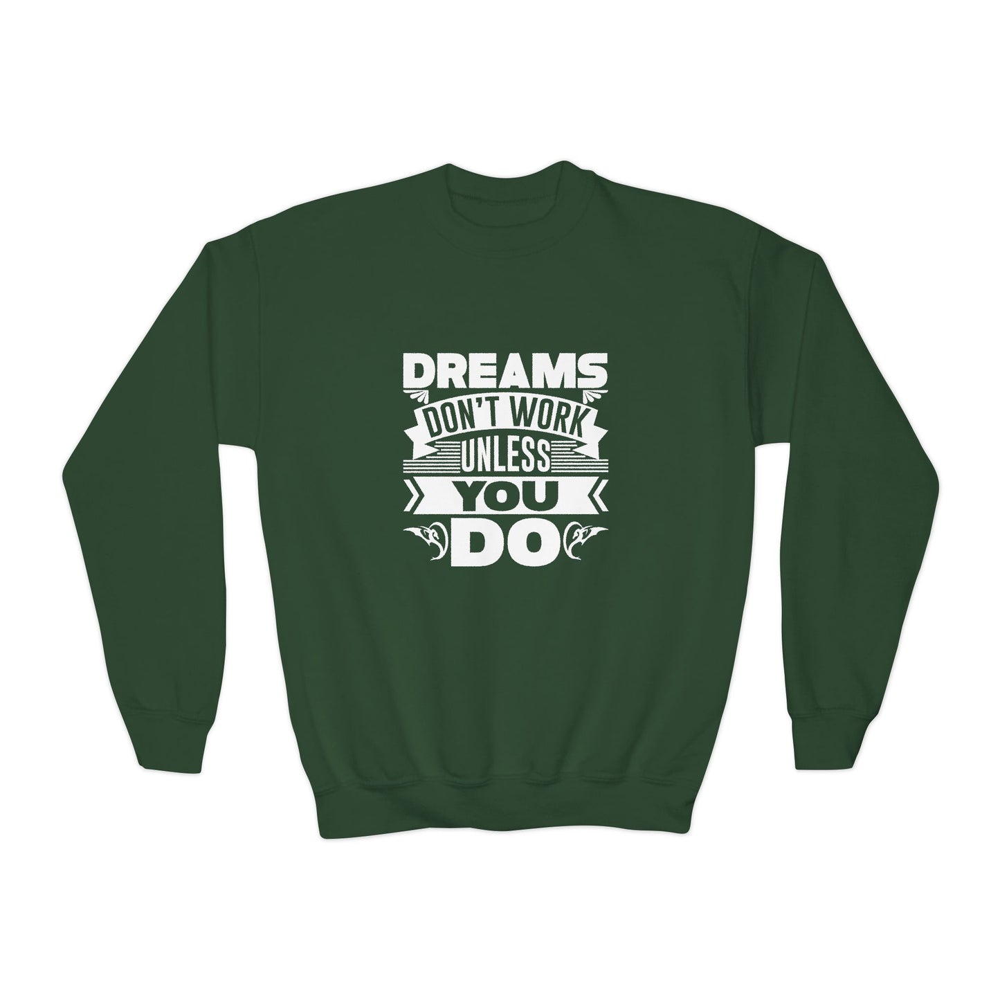 Dreams Don't Work Unless You Do Youth Crewneck Sweatshirt