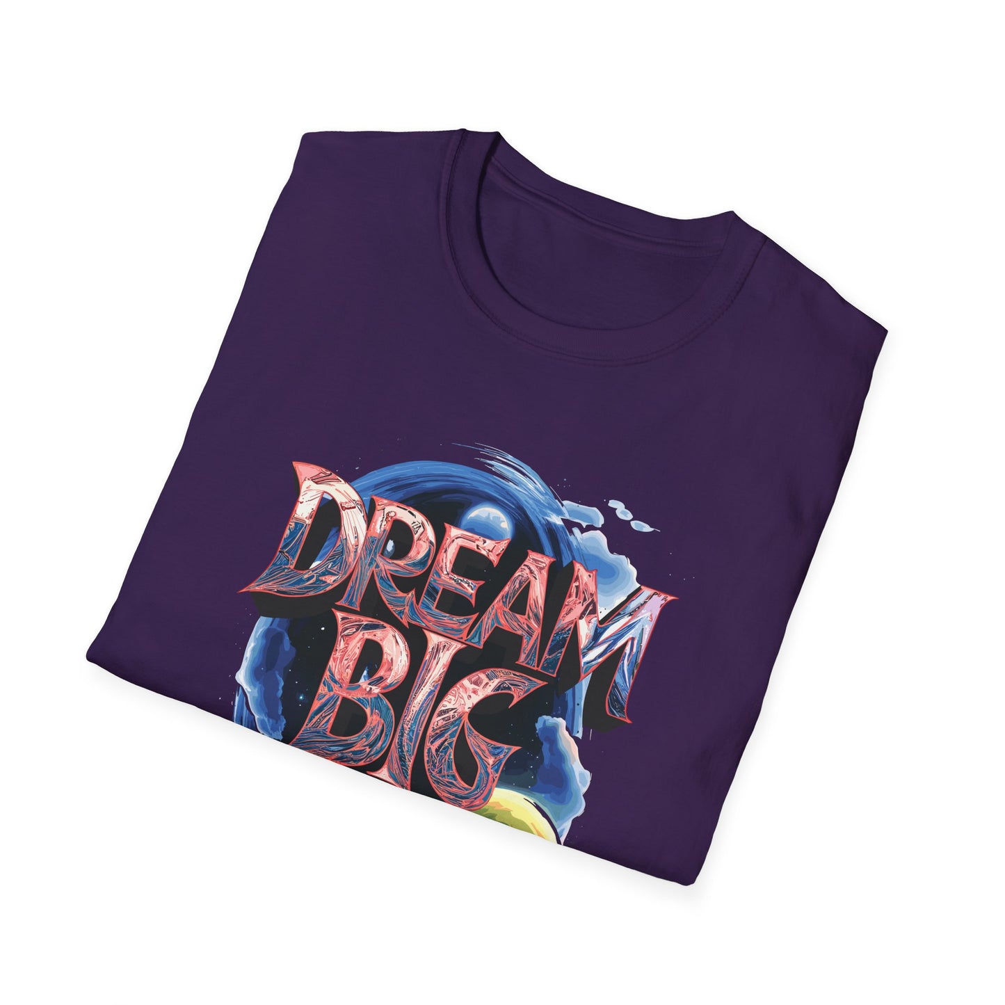 Dream Big Always Unisex Softstyle T-Shirt