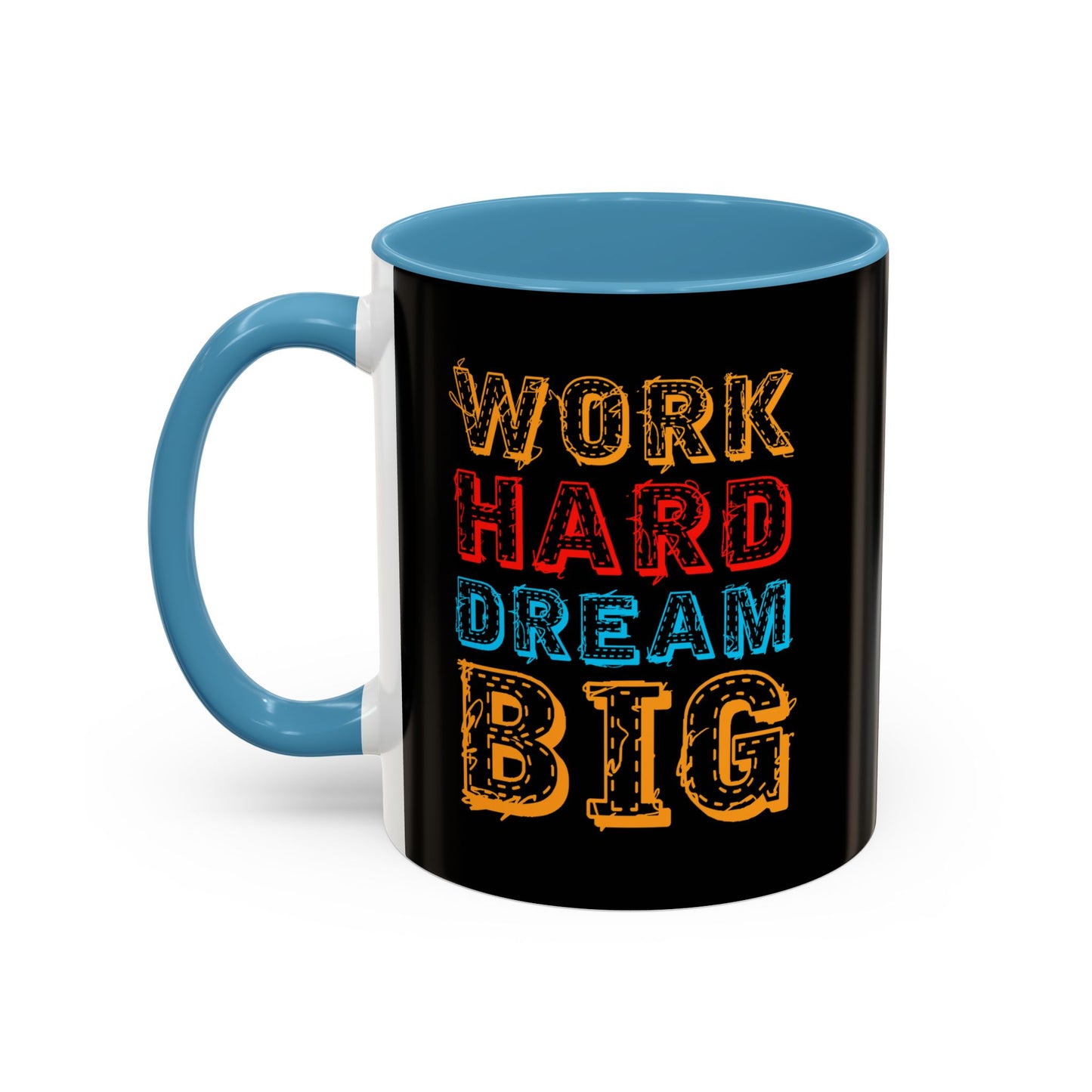 Work Hard Dream Big Accent Coffee Mug (11, 15oz)
