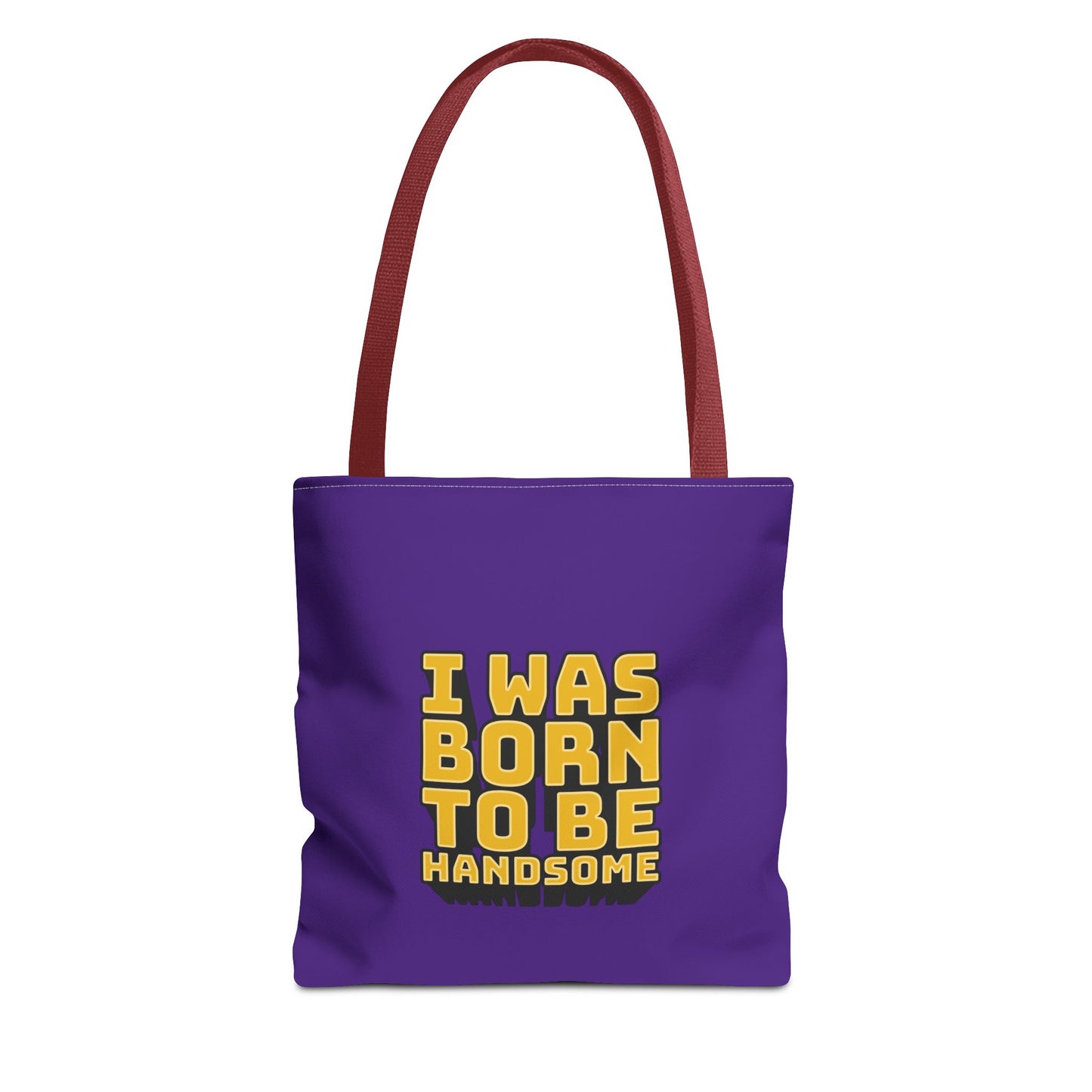 I Was Born To Be Handsome Tote Bag (AOP)