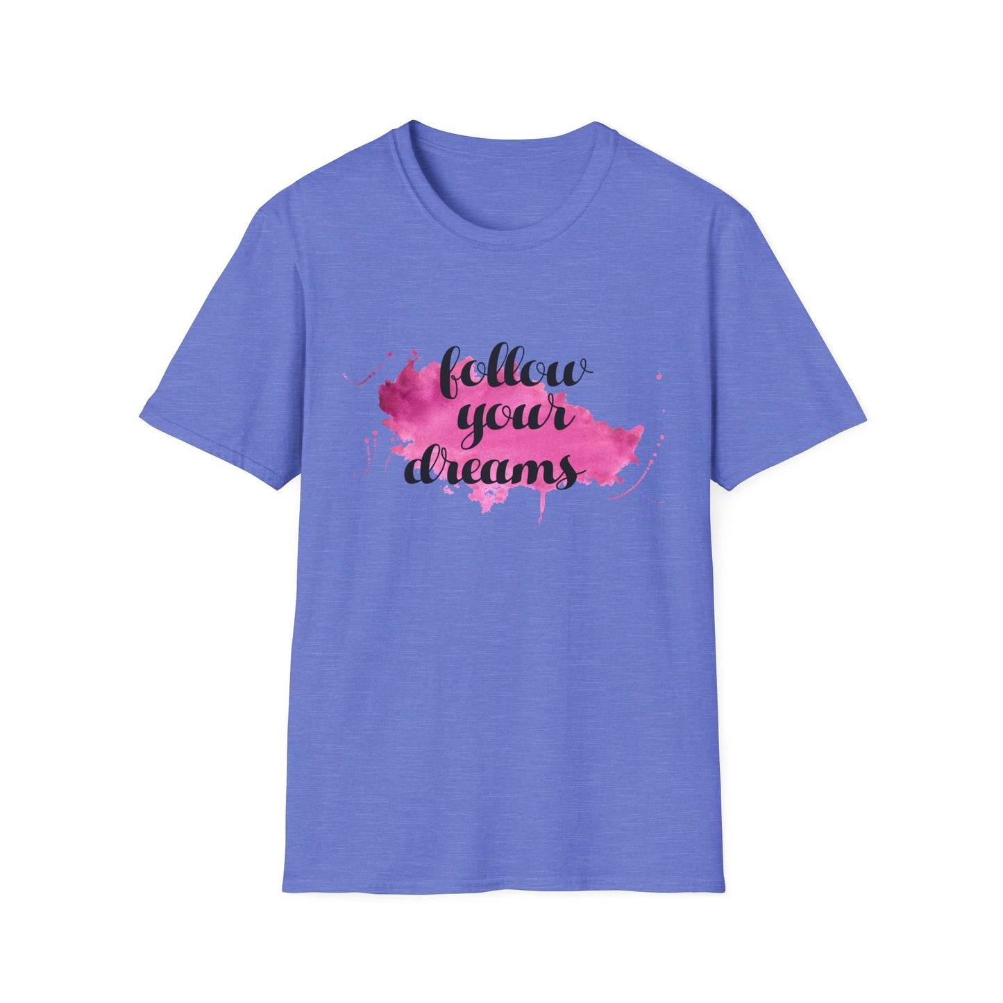 Follow Your Dreams Unisex Softstyle T-Shirt