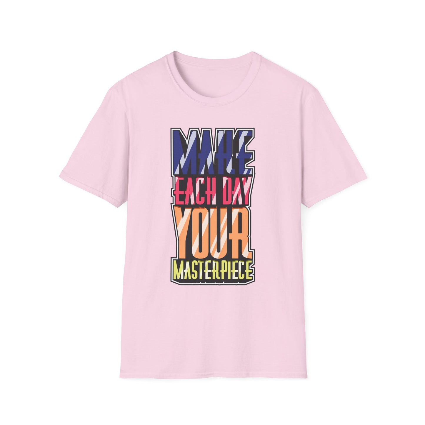 Make Each Day Your Masterpiece Unisex Softstyle T-Shirt