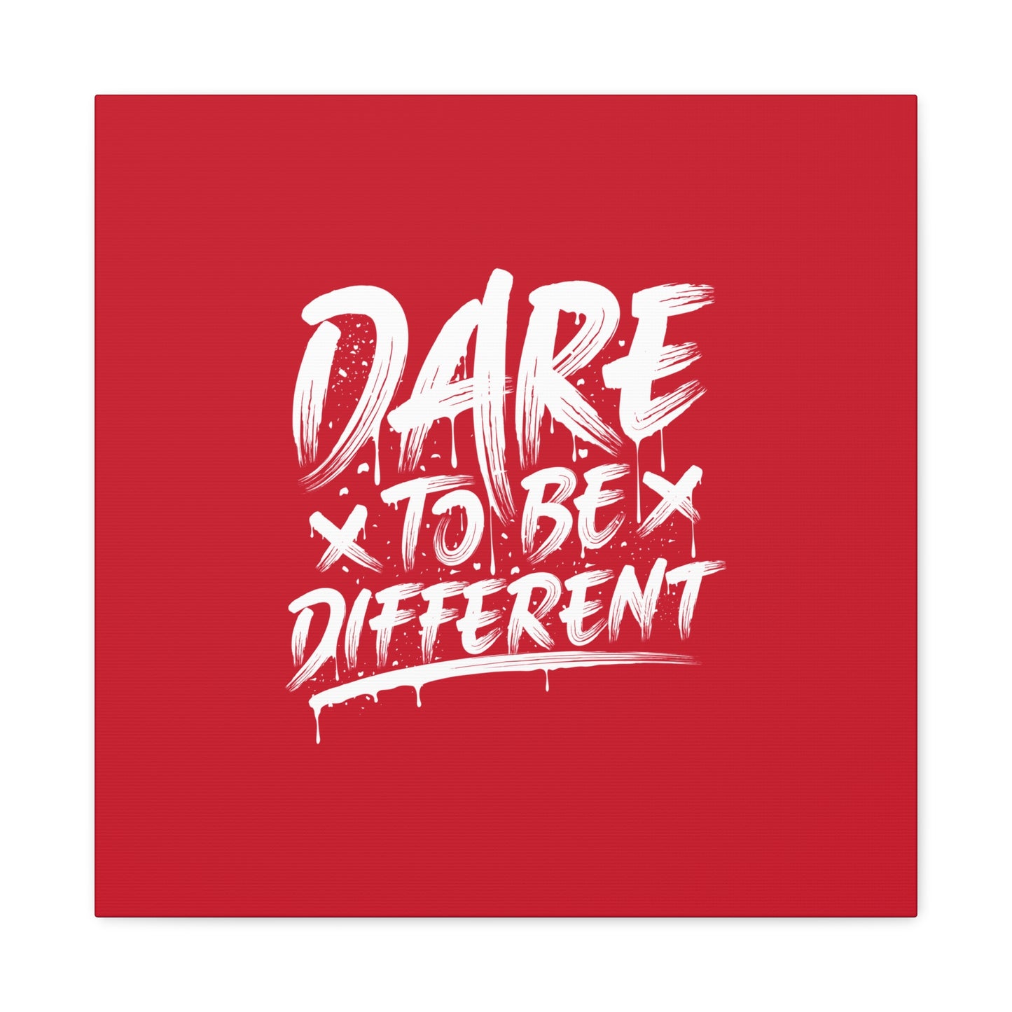 Dare To Be Different Matte Canvas, Stretched, 1.25"