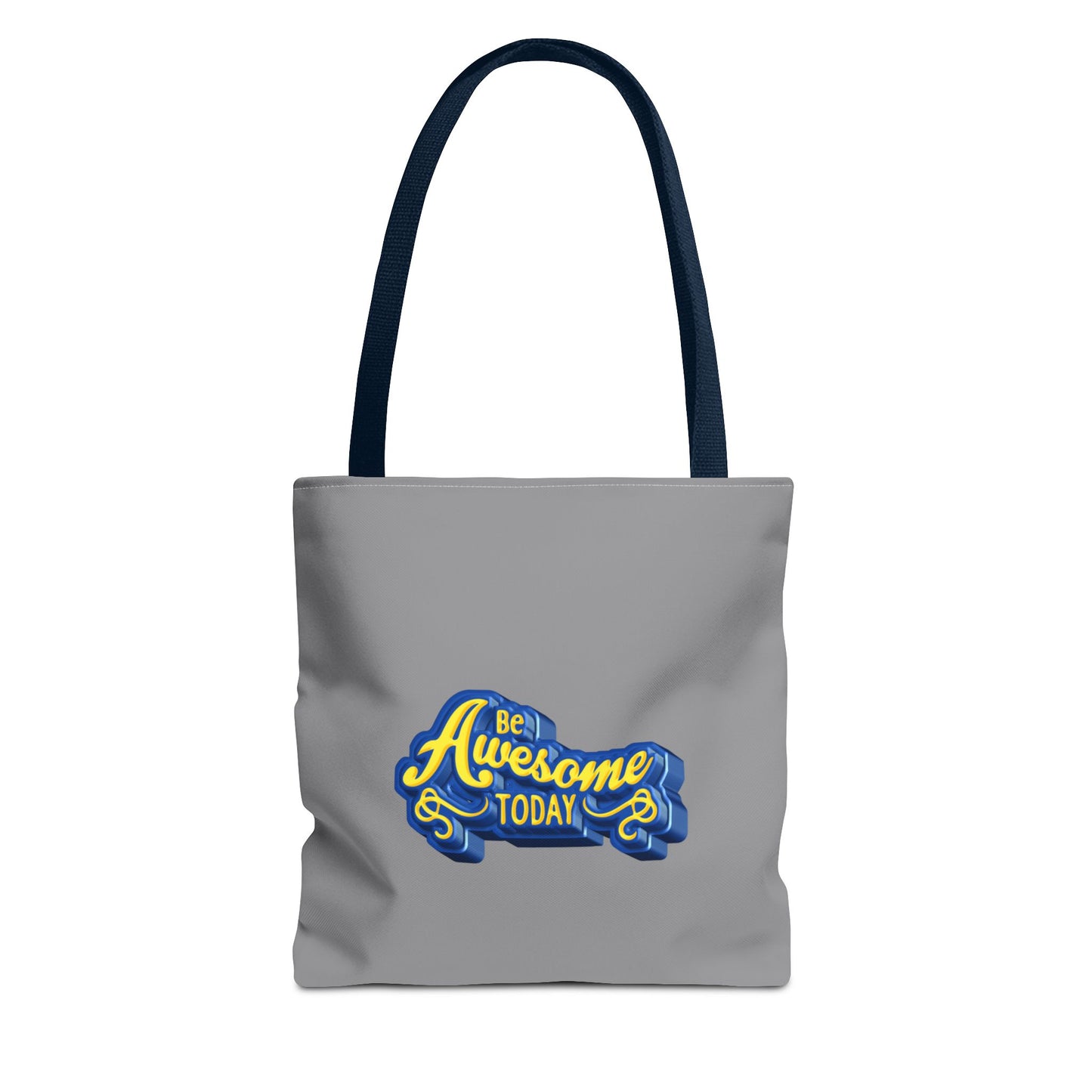 Be Awesome Today Tote Bag (AOP)