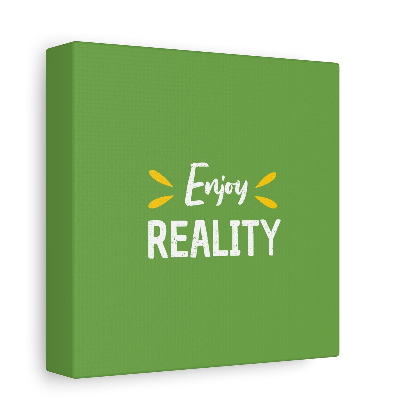Enjoy Reality Matte Canvas, Stretched, 1.25"