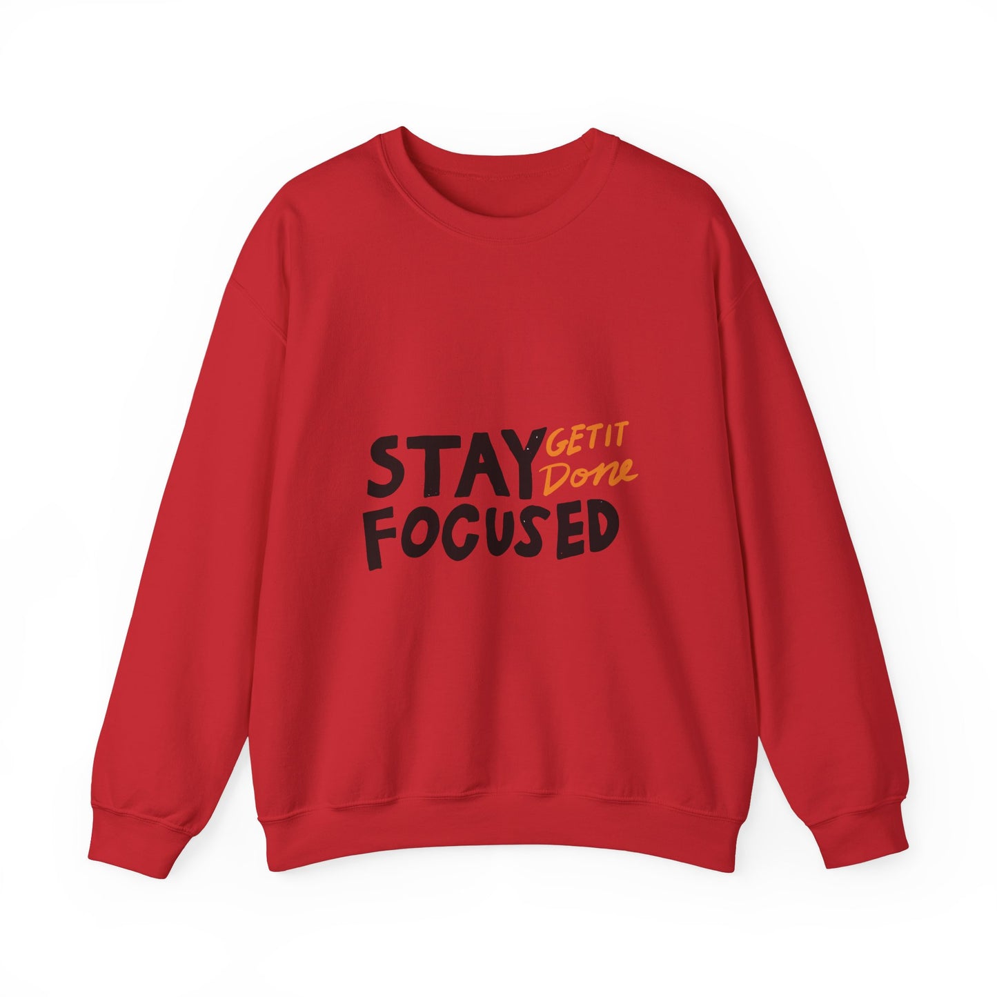 Stay Focused Get It Done  Unisex Heavy Blend™ Crewneck Sweatshirt