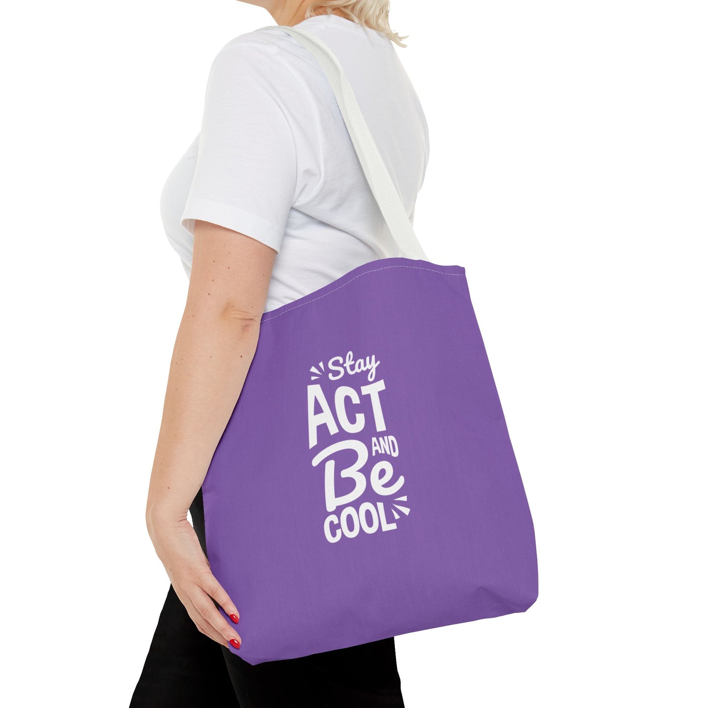 Stay Act And Be Cool Tote Bag (AOP)