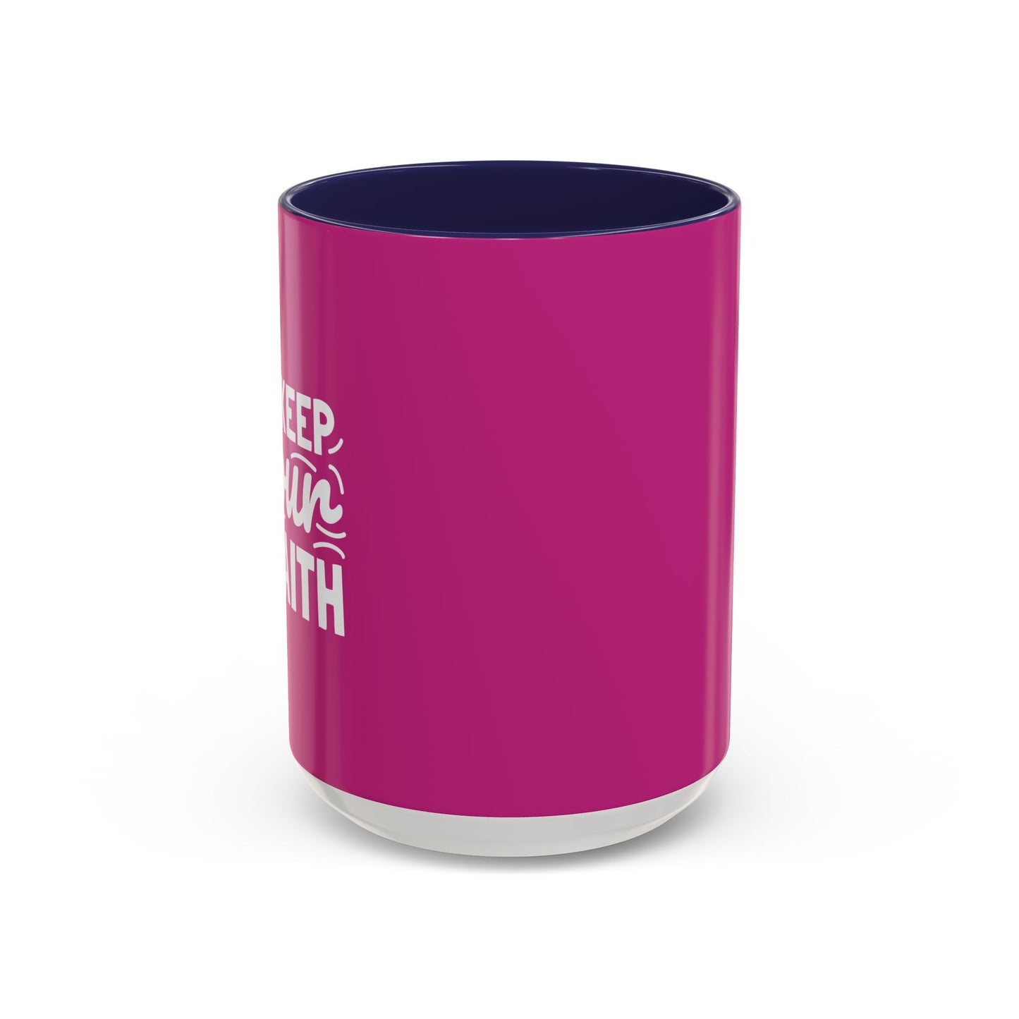 Keep Your Faith Accent Coffee Mug (11, 15oz)