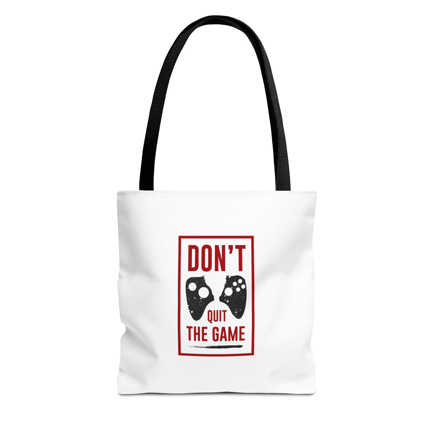 Don't Quit The Game Tote Bag (AOP)