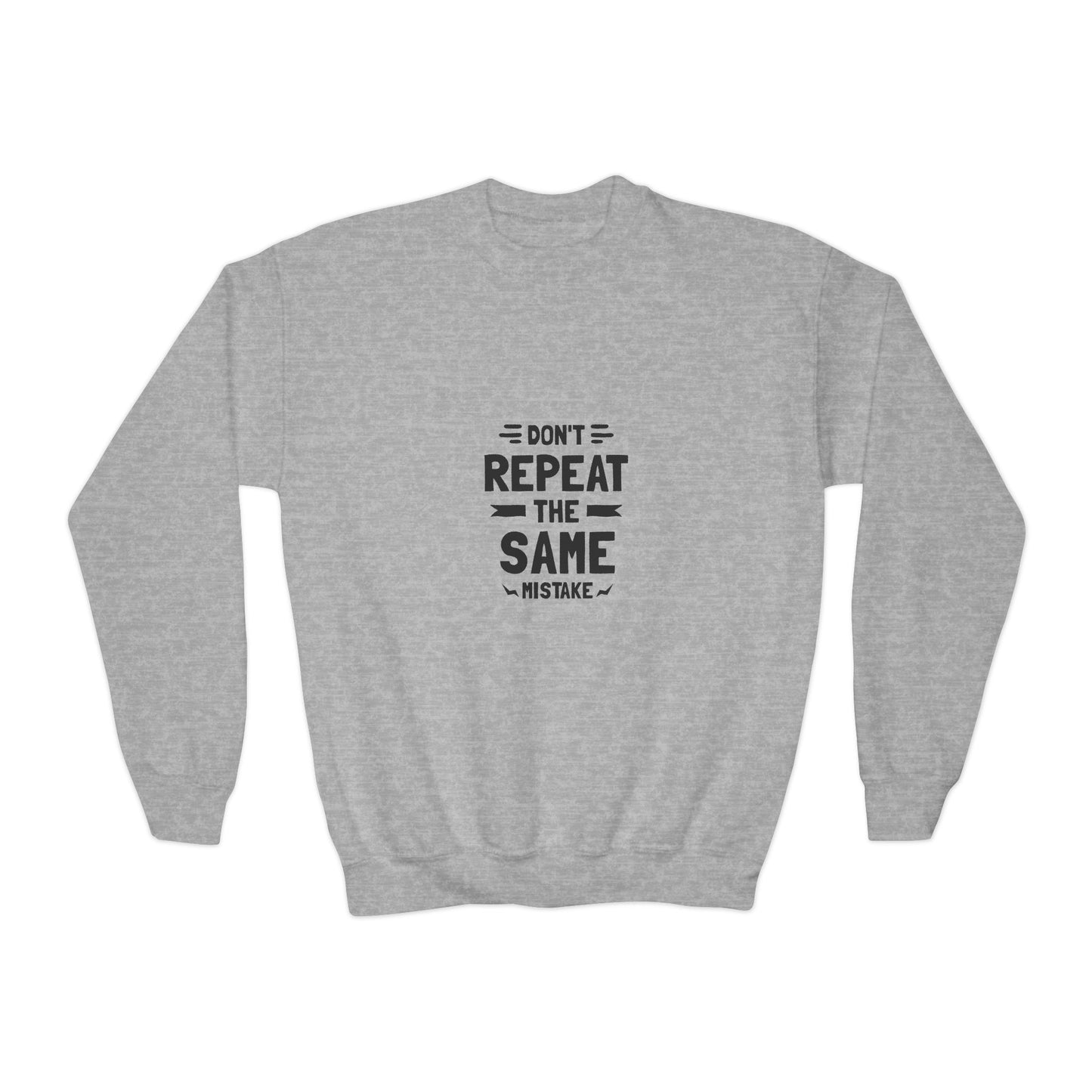 Don't Repeat The Same Mistake Youth Crewneck Sweatshirt