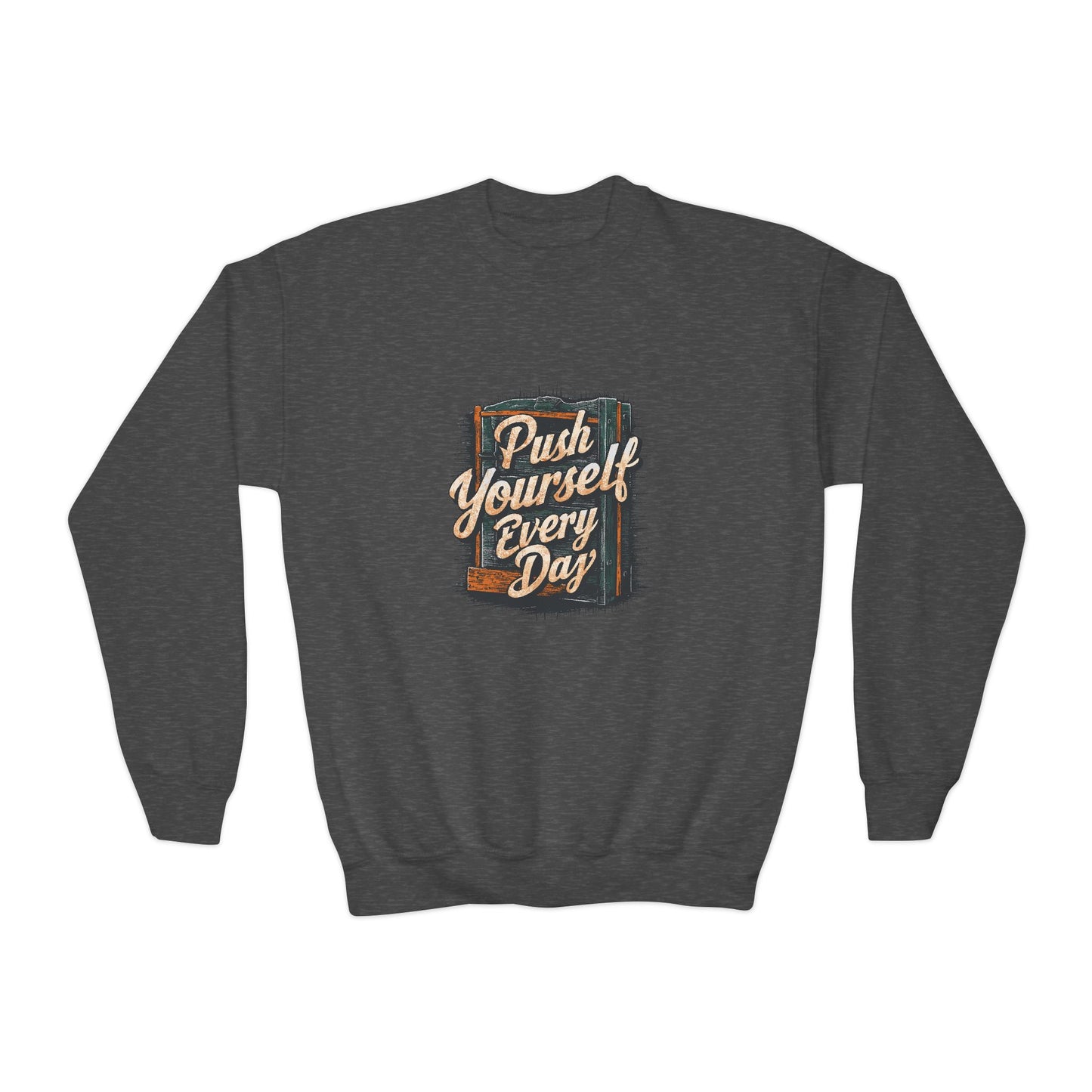 Push Yourself Every Day Youth Crewneck Sweatshirt