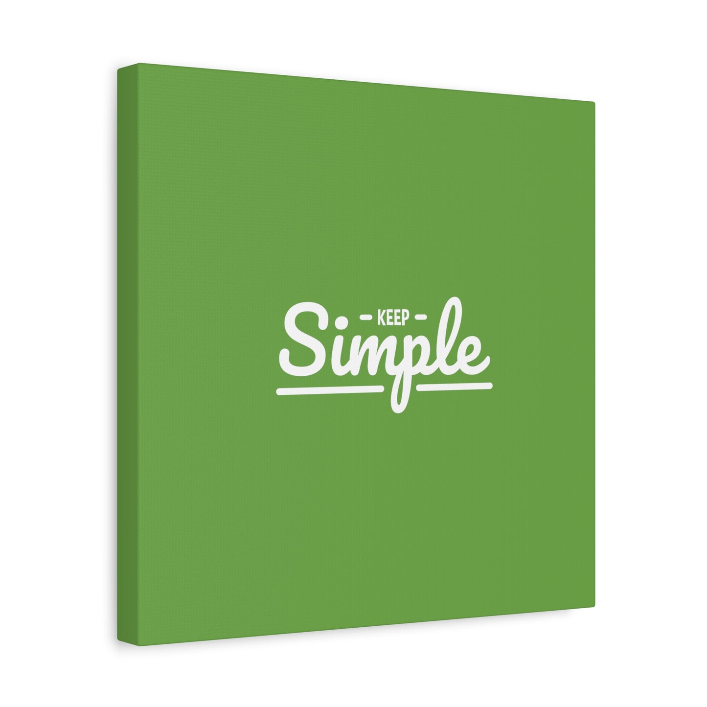 Keep Simple Matte Canvas, Stretched, 1.25"