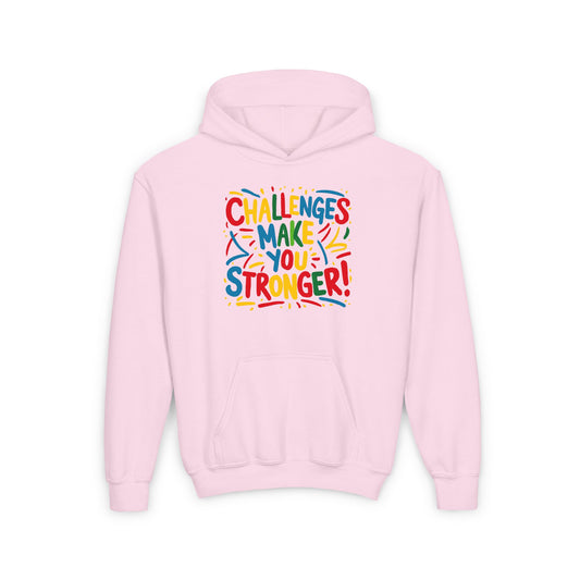 Challenges Make You Stronger! Youth Heavy Blend Hooded Sweatshirt