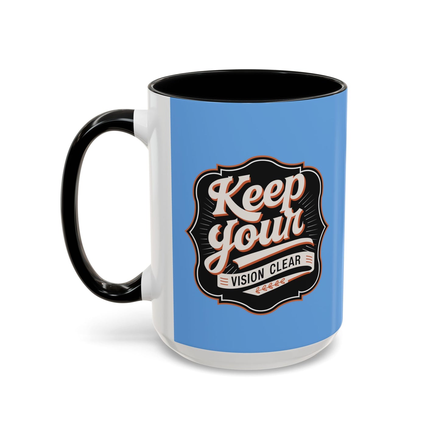 Keep Your Vision Clear Accent Coffee Mug (11, 15oz)