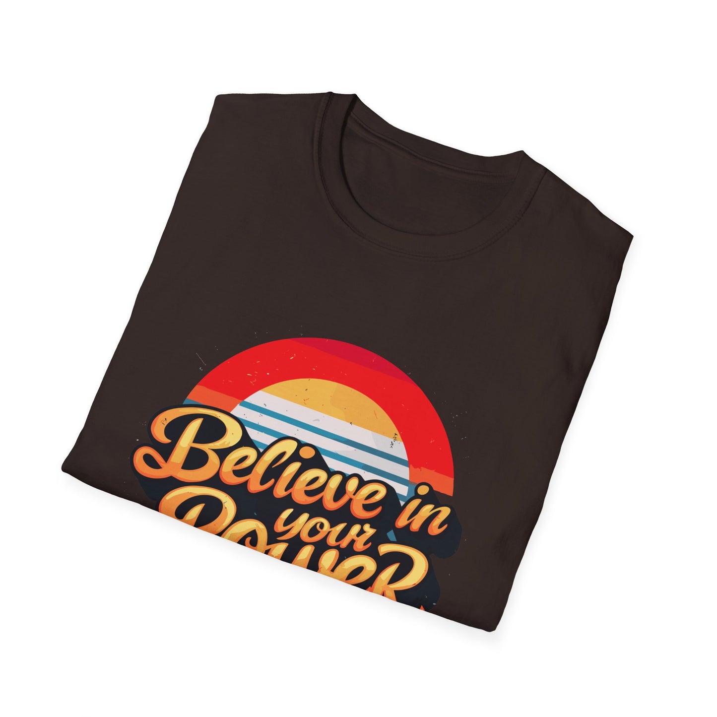 Believe In Your Power Unisex Softstyle T-Shirt