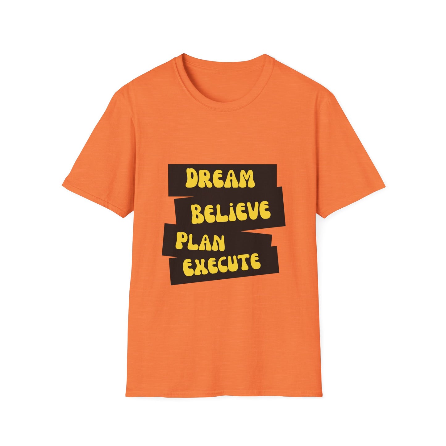 Dream Believe Plan Execute Unisex Softstyle T-Shirt
