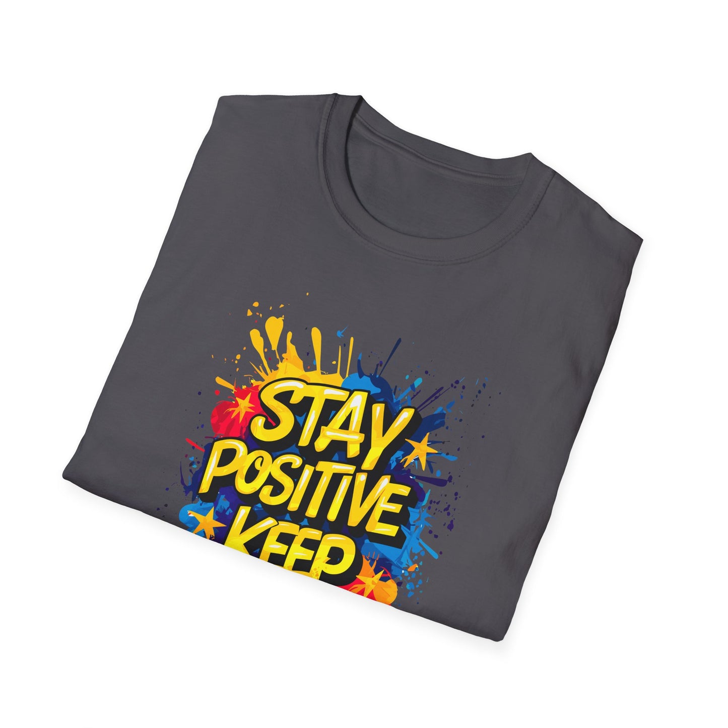 Stay Positive  Keep Going  Unisex Softstyle T-Shirt
