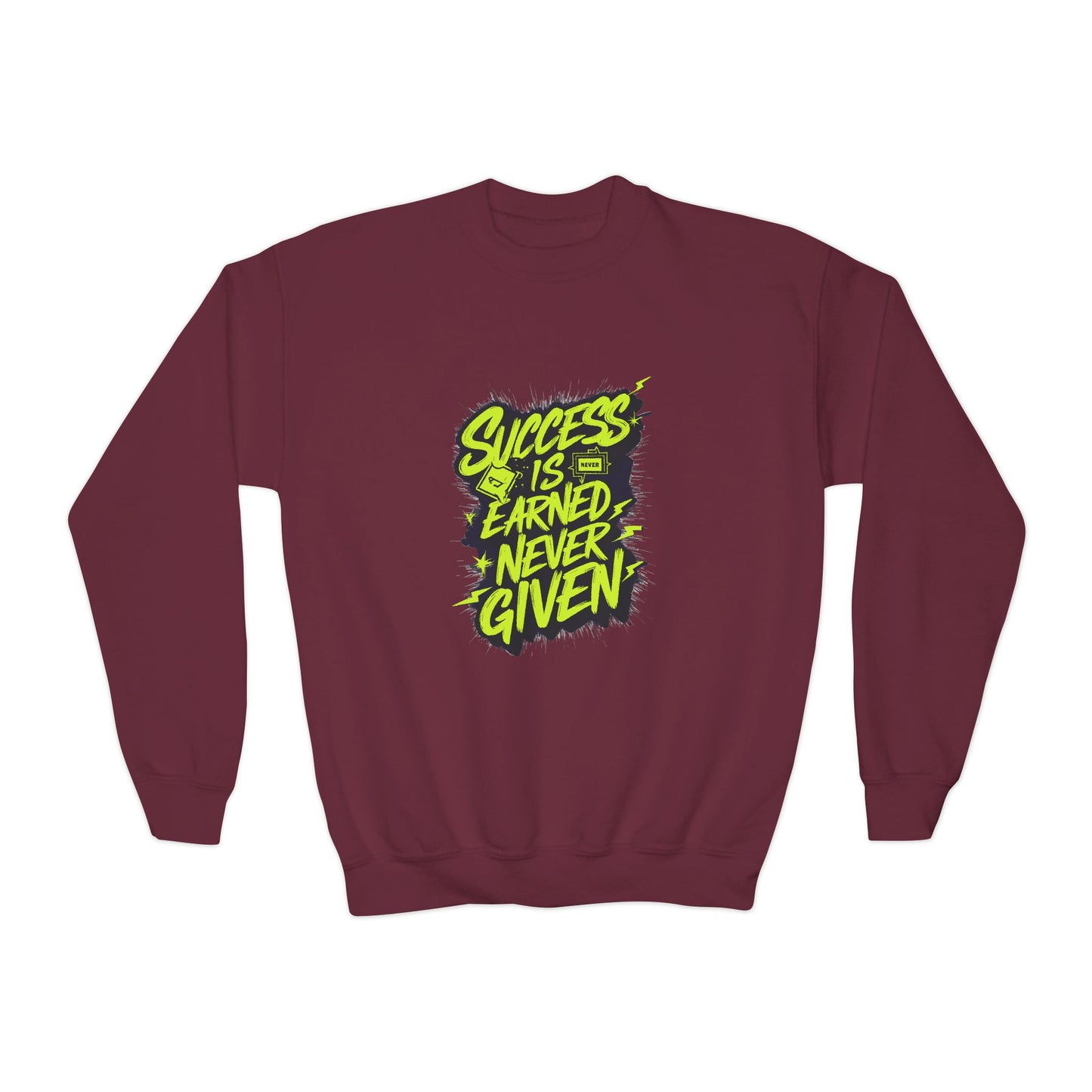 Success Is Never Earned Never Given Youth Crewneck Sweatshirt